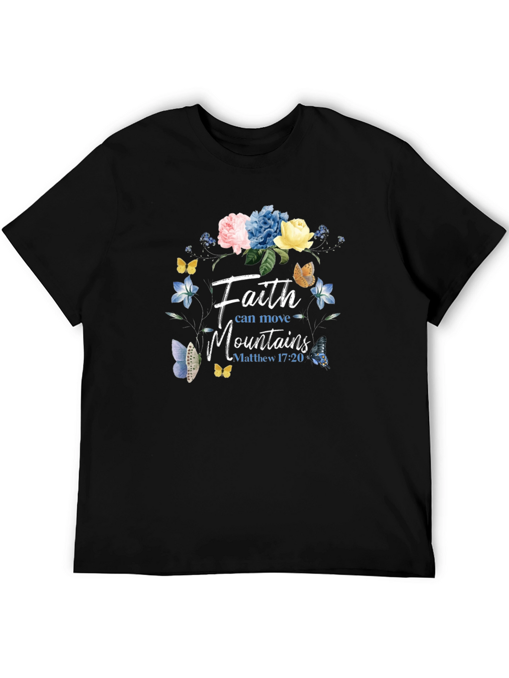 Faith Can Move Mountains T-Shirt