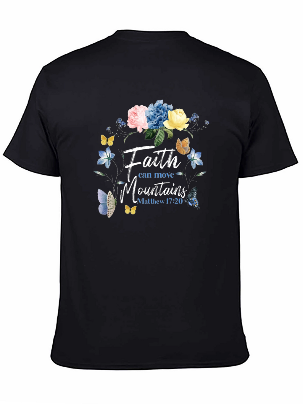Faith Can Move Mountains T-Shirt