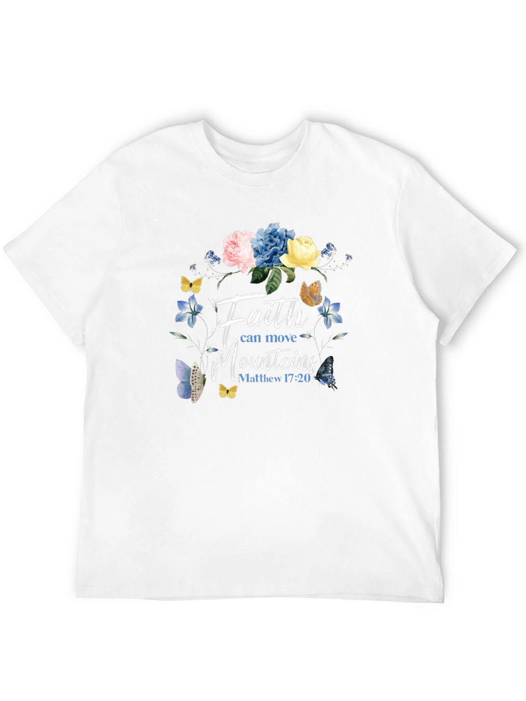 Faith Can Move Mountains T-Shirt