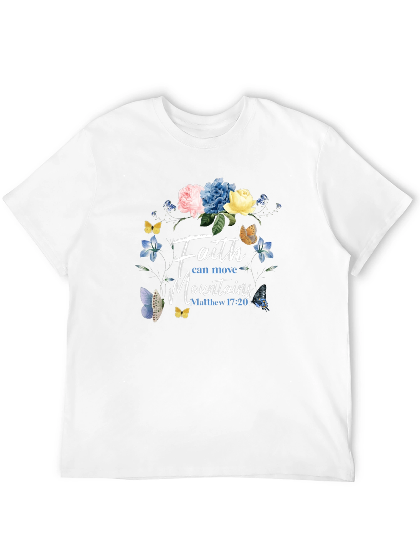 Faith Can Move Mountains T-Shirt