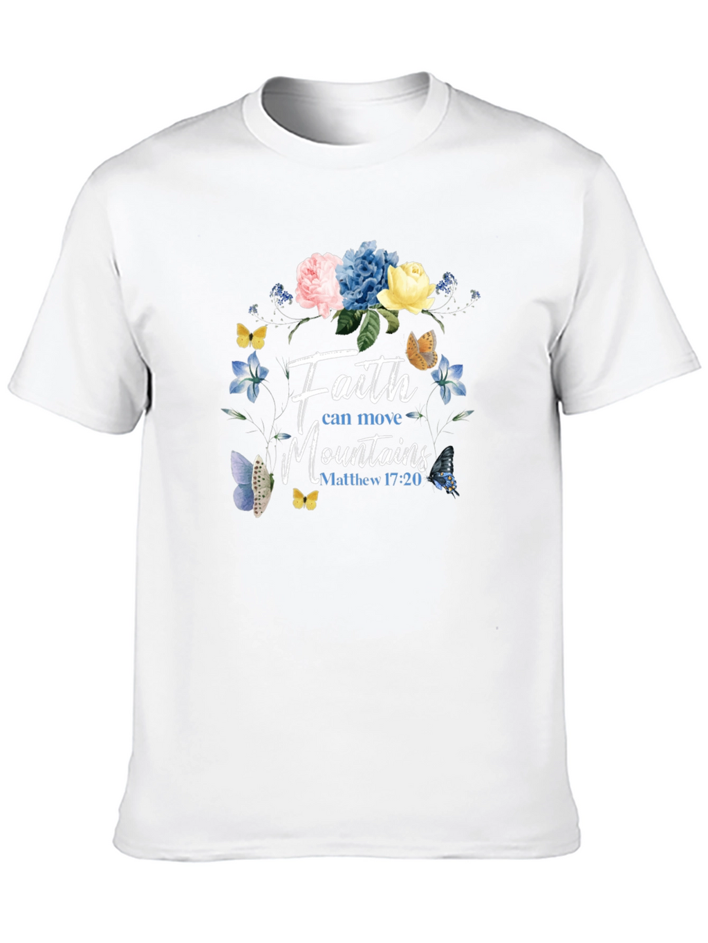 Faith Can Move Mountains T-Shirt