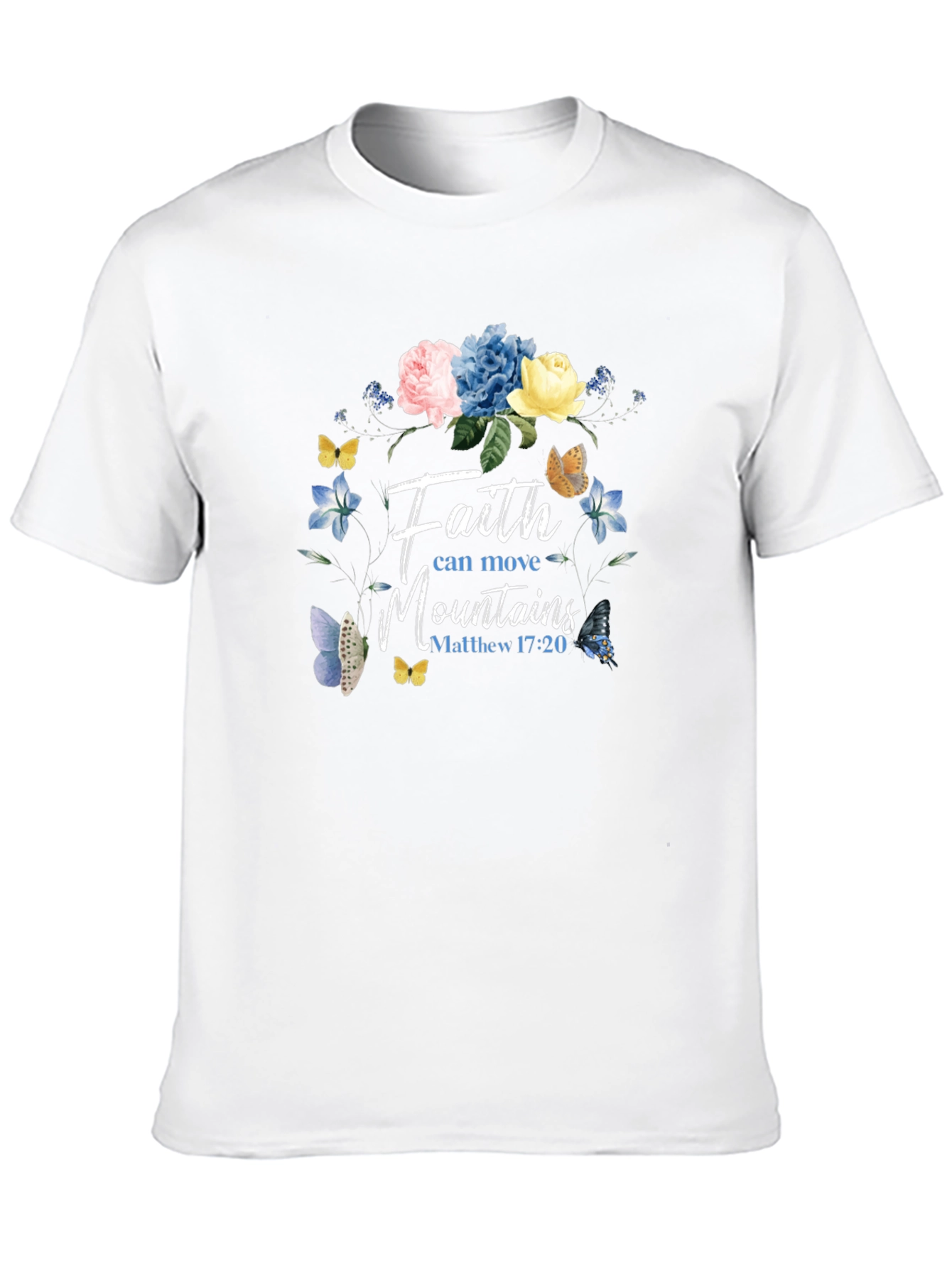 Faith Can Move Mountains T-Shirt