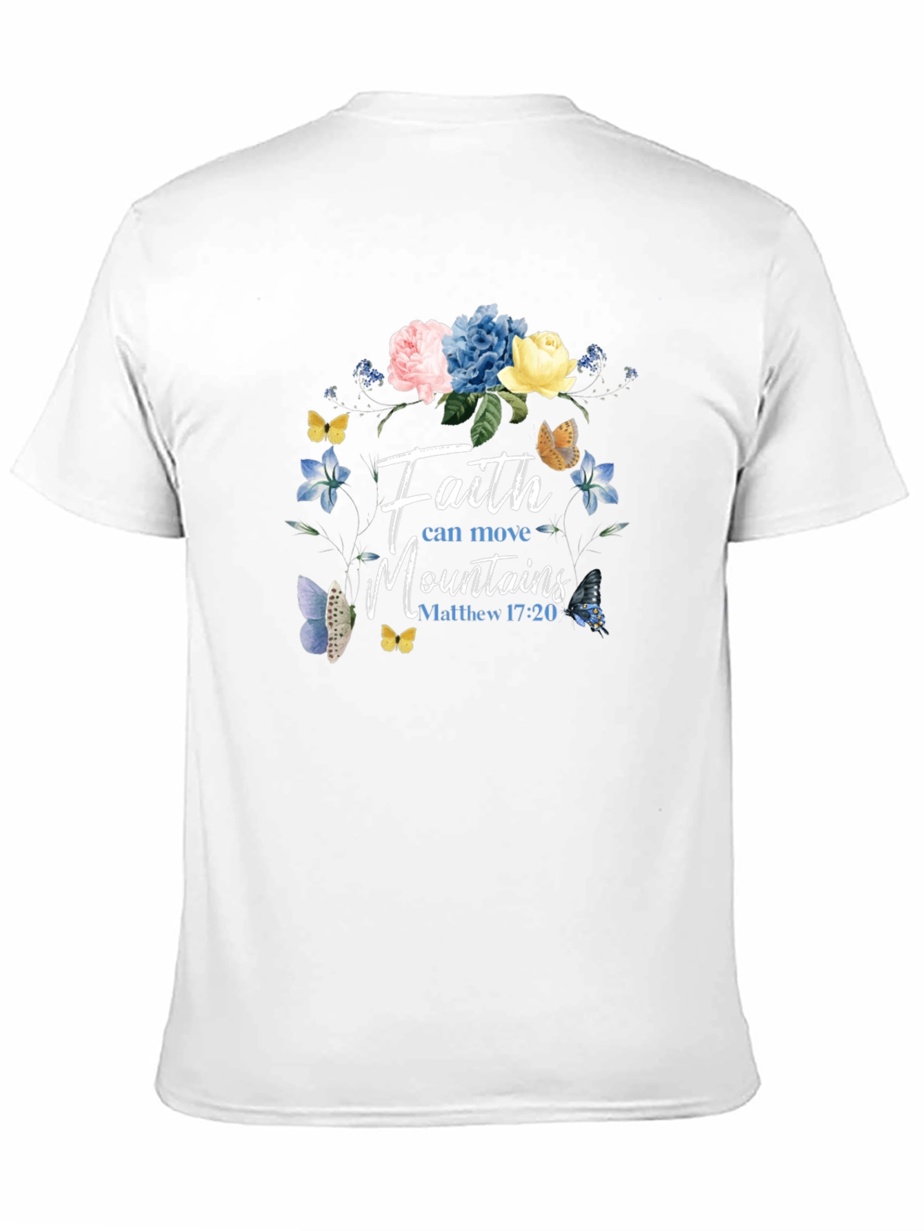 Faith Can Move Mountains T-Shirt