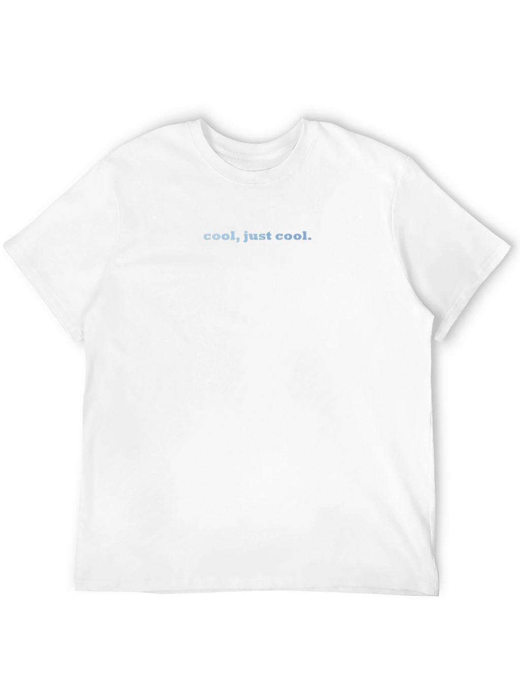Cool Just Cool. Black T-Shirt