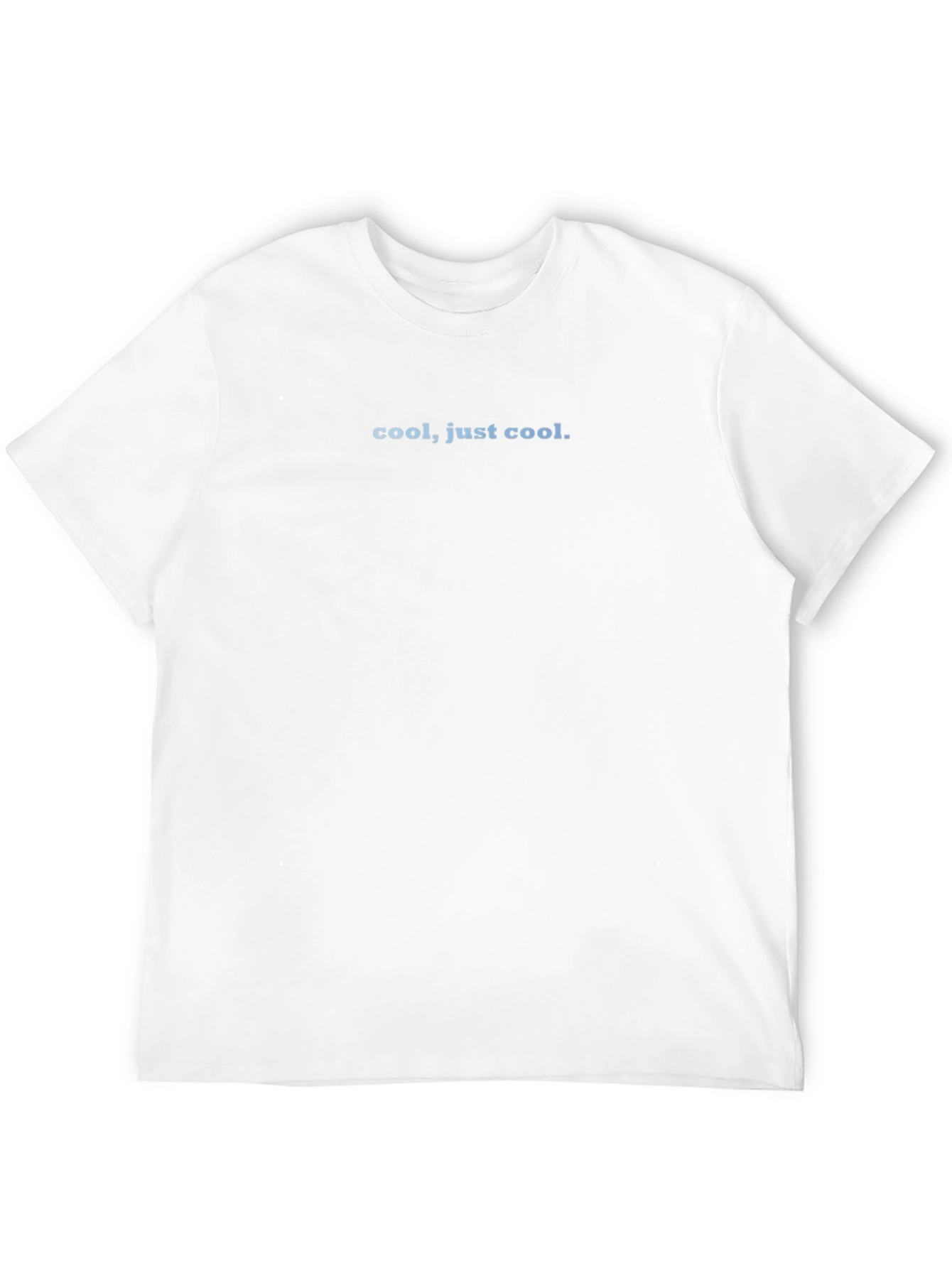 Cool Just Cool. Black T-Shirt