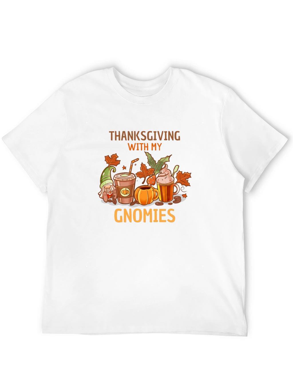 Thanksgiving With My Gnomies T-Shirt