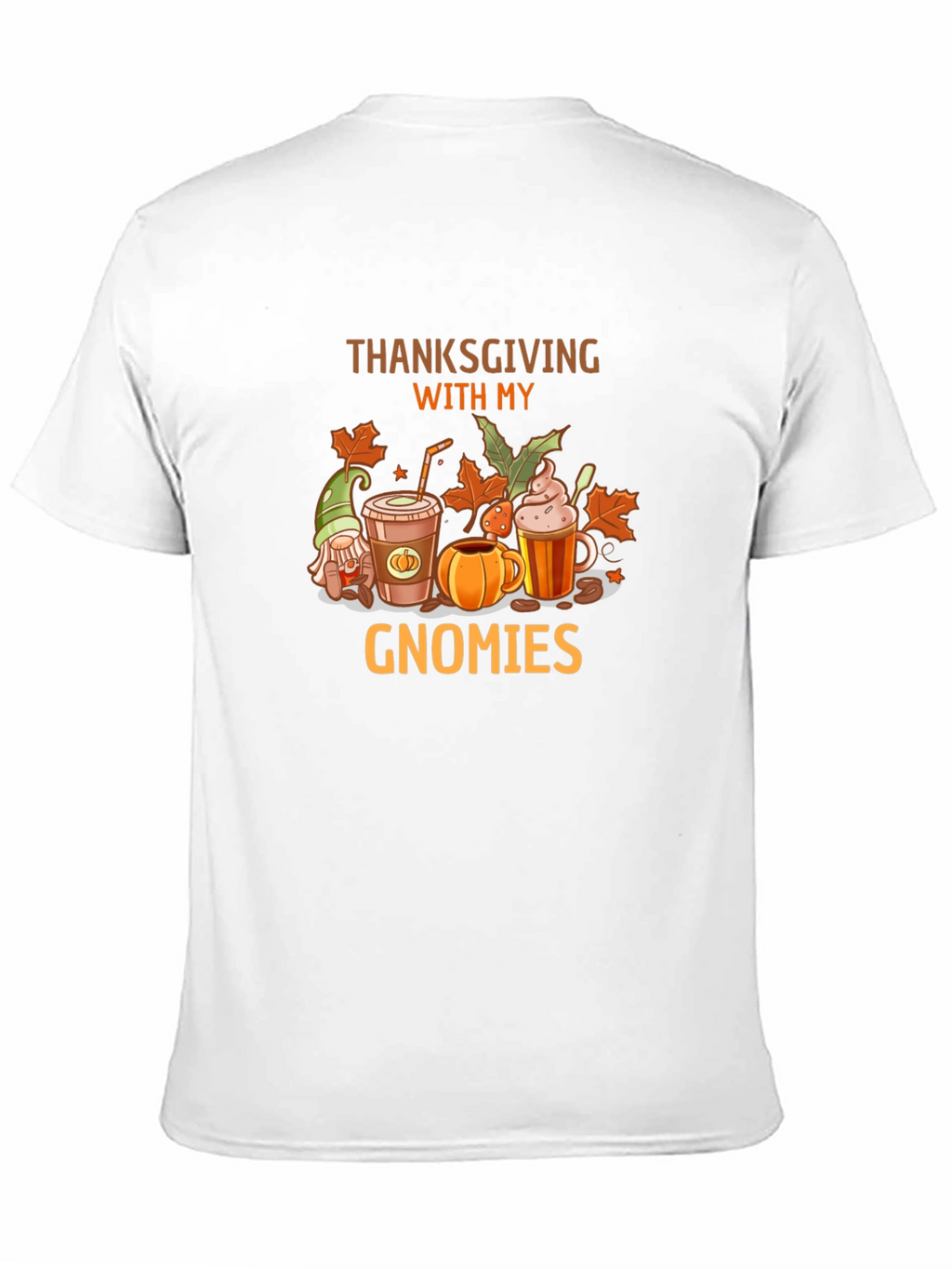 Thanksgiving With My Gnomies T-Shirt