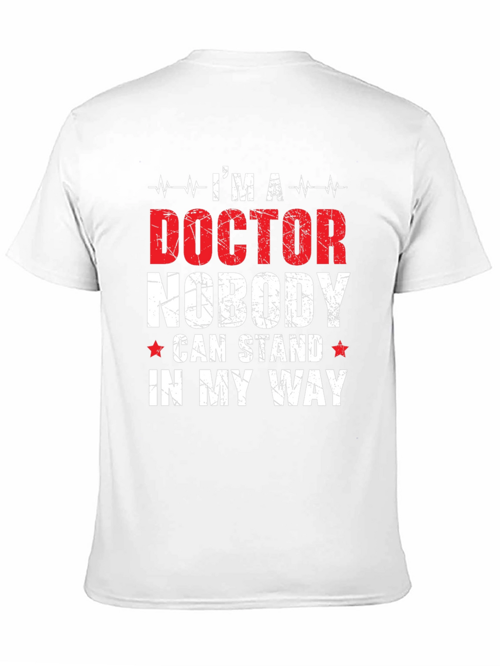 Im a Doctor T-Shirt