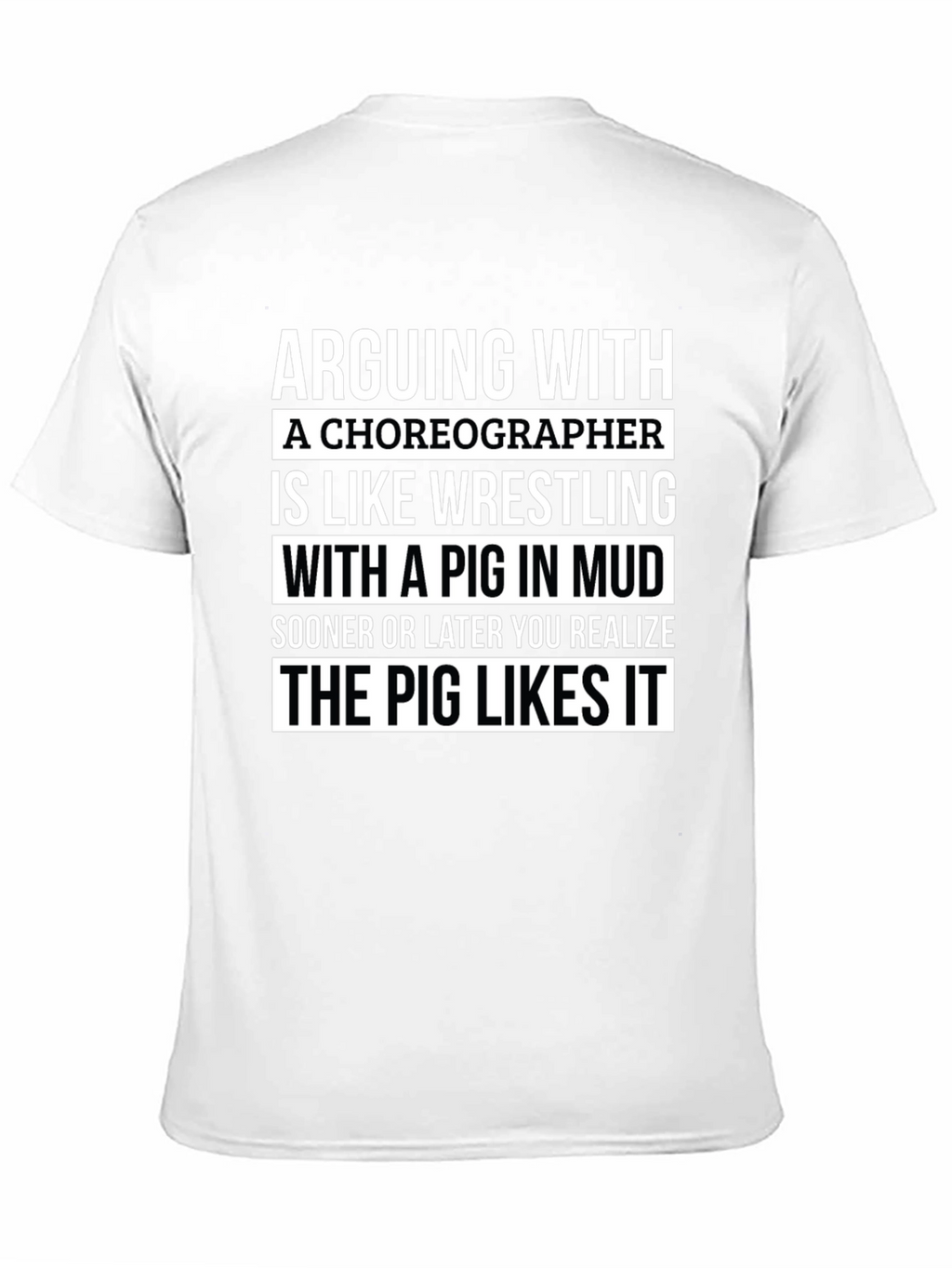 Arguing with a Choreographer T-Shirt - Unisex Tee