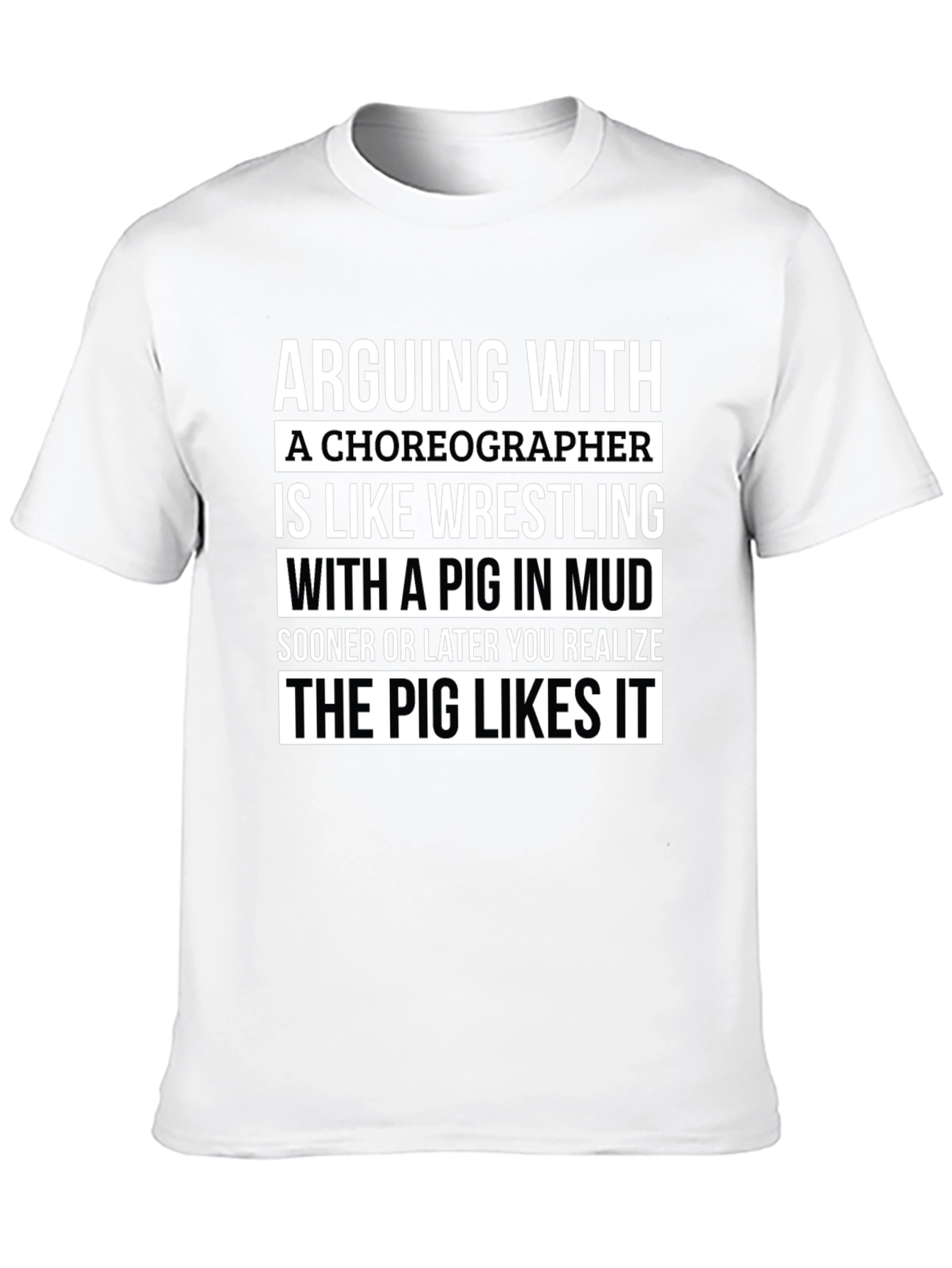 Arguing with a Choreographer T-Shirt - Unisex Tee