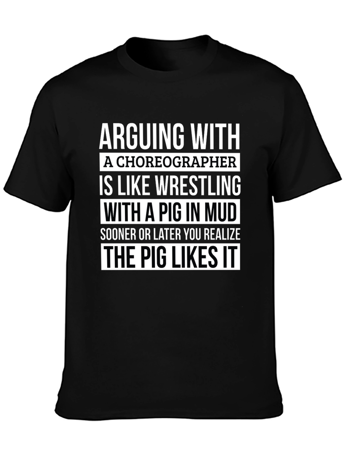 Arguing with a Choreographer T-Shirt - Unisex Tee