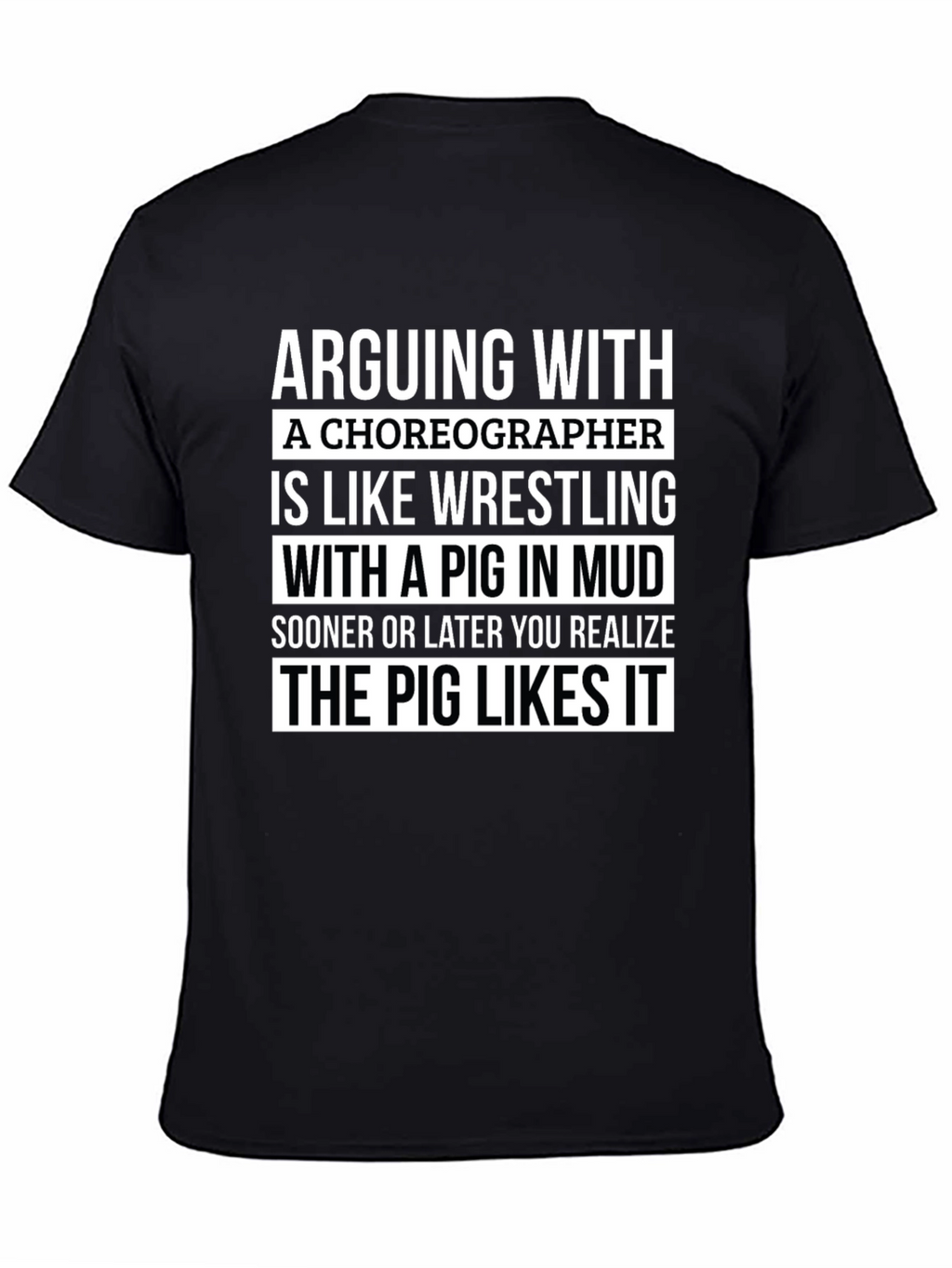 Arguing with a Choreographer T-Shirt - Unisex Tee