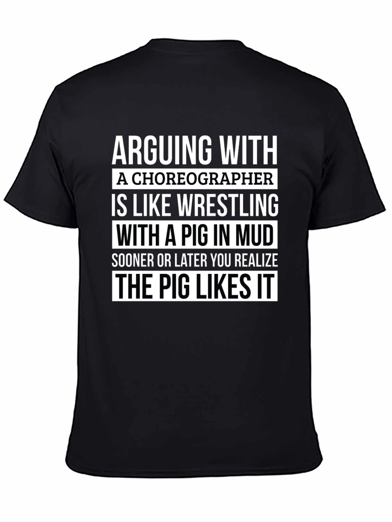 Arguing with a Choreographer T-Shirt - Unisex Tee