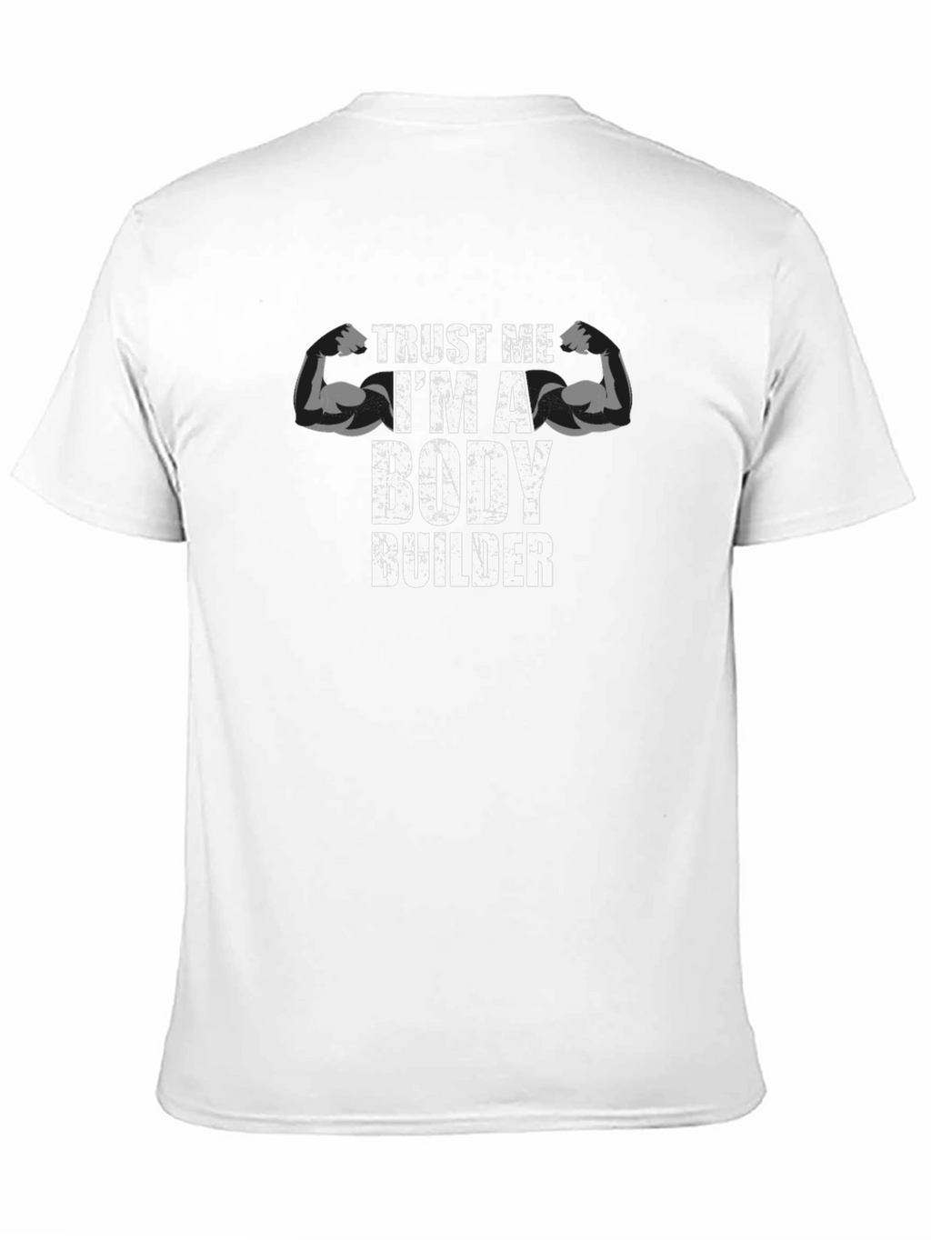 Bodybuilder T-Shirt: Trust Me Im a Bodybuilder