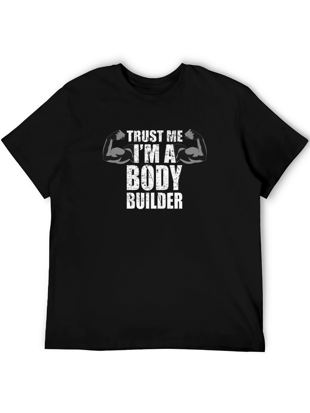 Bodybuilder T-Shirt: Trust Me Im a Bodybuilder