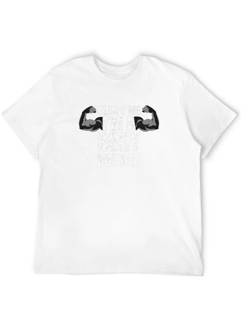 Bodybuilder T-Shirt: Trust Me Im a Bodybuilder