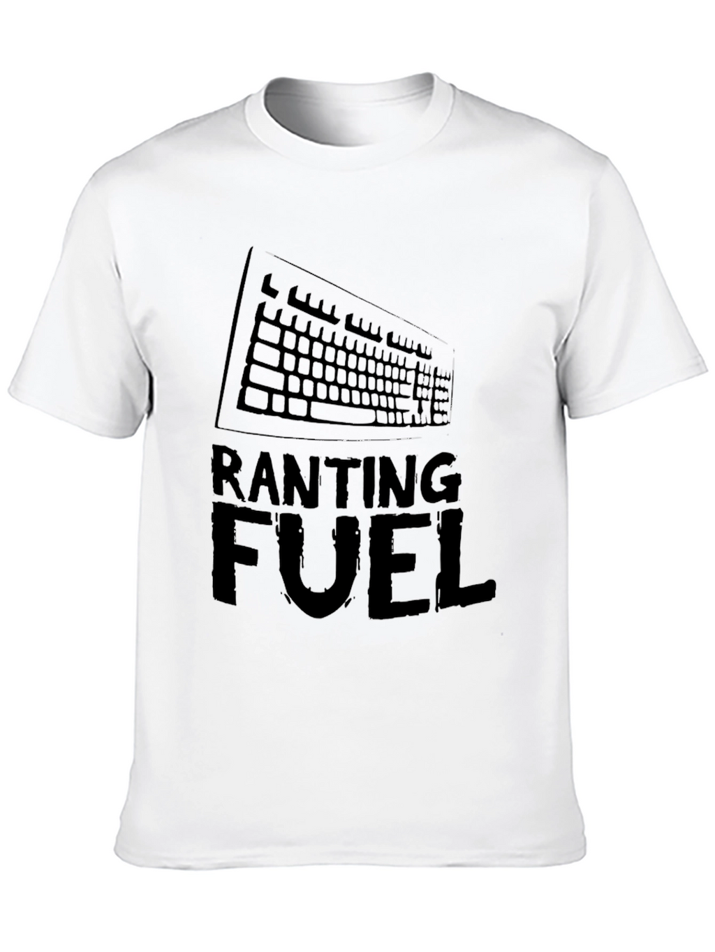 Ranting Fuel T-Shirt - Gamer Style