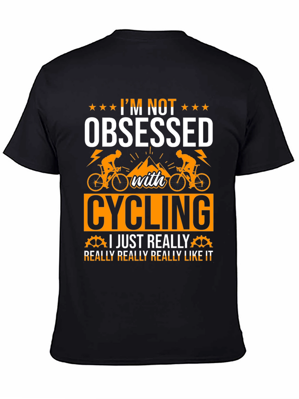 Cycling Obsessed T-Shirt - Funny Cyclist Tee