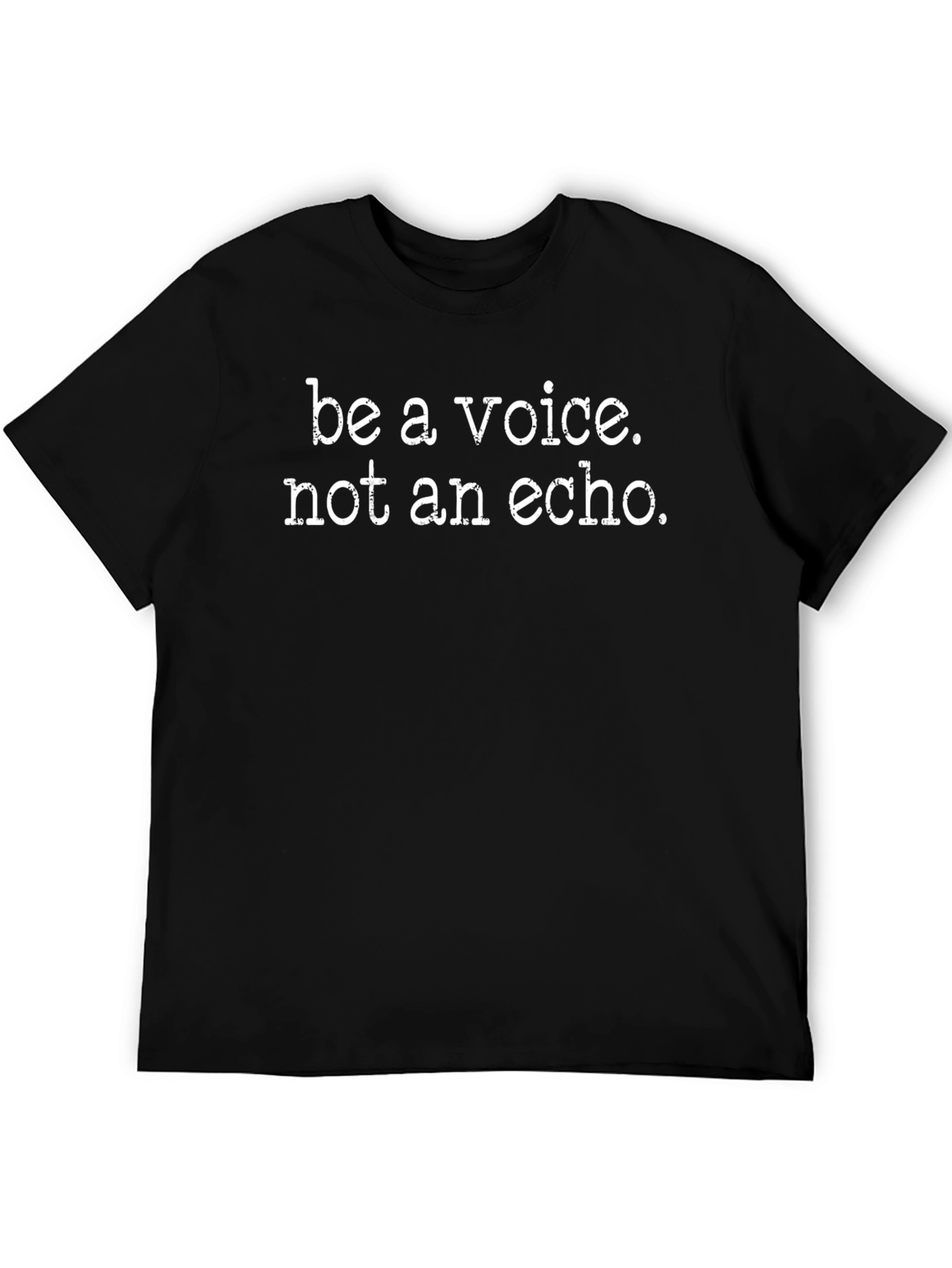 Be a Voice T-Shirt - Motivational Tee