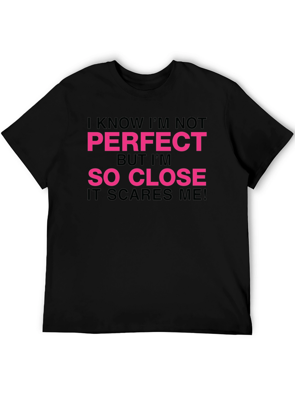 Funny So Close Graphic Tee - Black Cotton T-Shirt