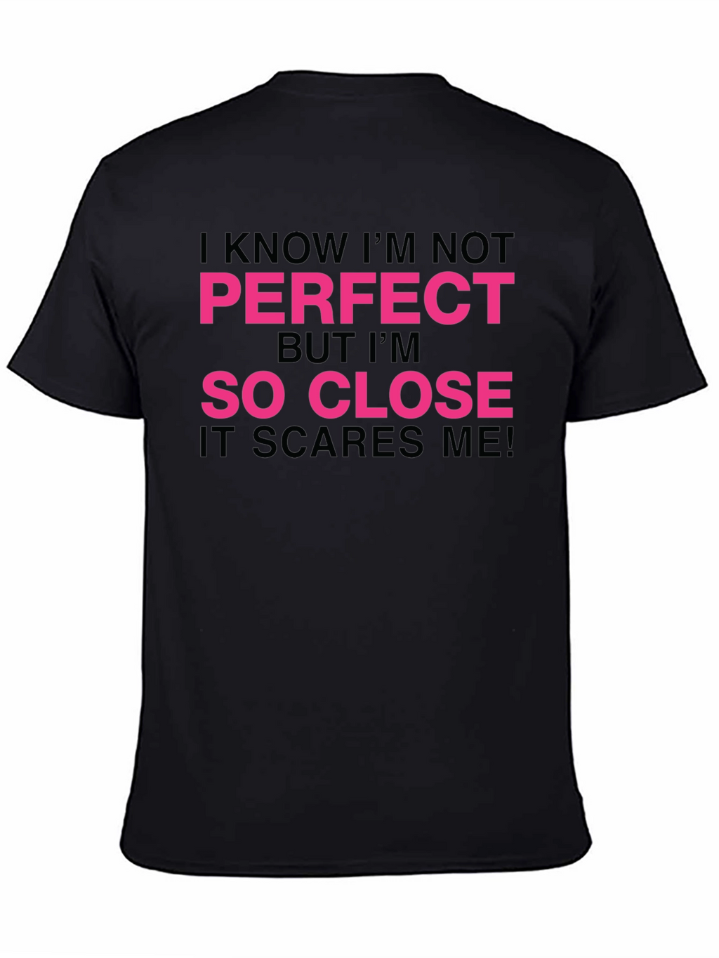 Funny So Close Graphic Tee - Black Cotton T-Shirt