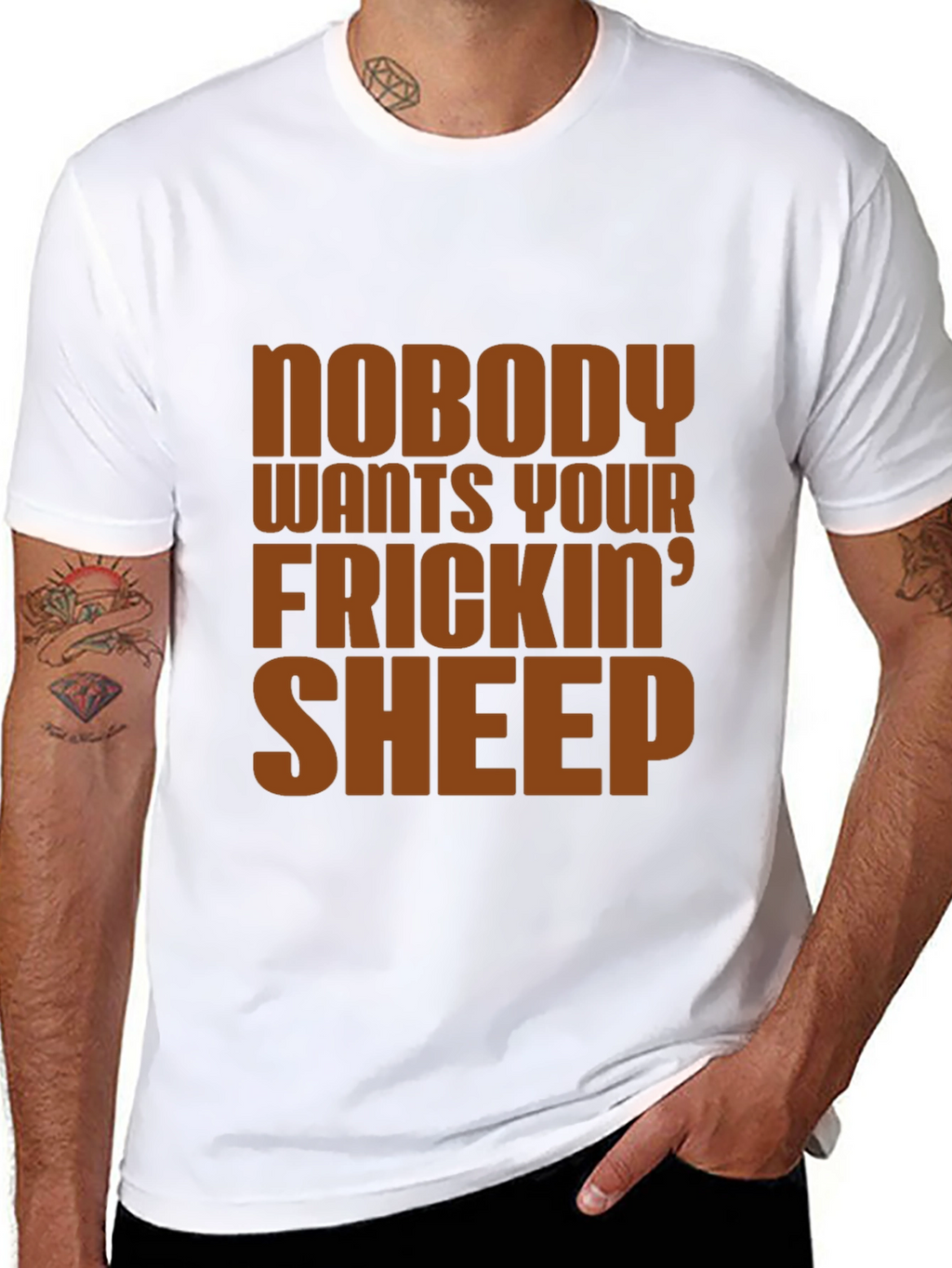 Nobody Wants Your Frickin Sheep T-Shirt