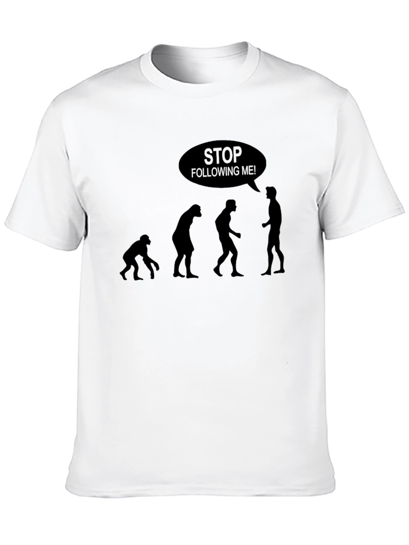 Evolution Humor T-Shirt - Stop Following Me!