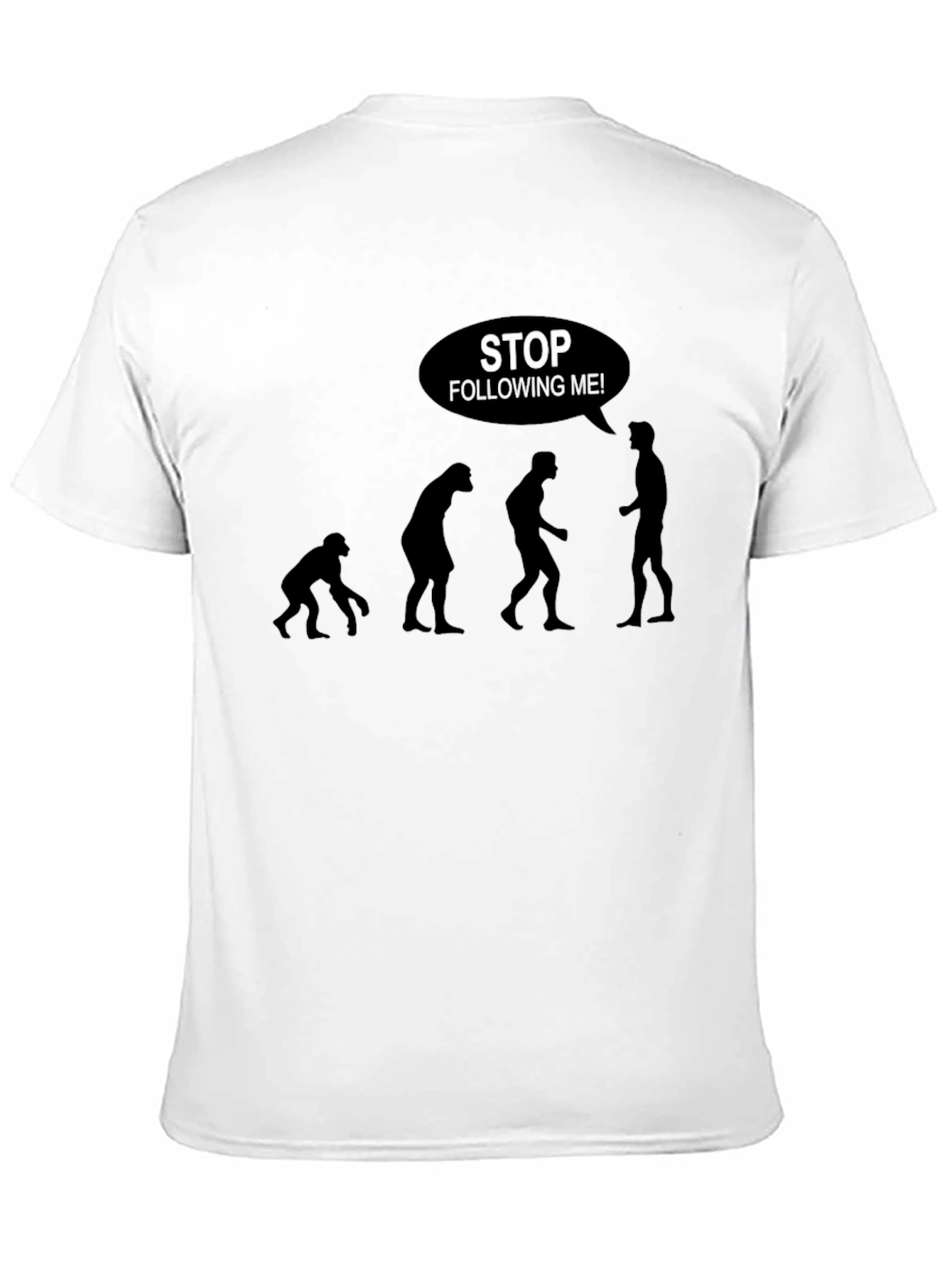 Evolution Humor T-Shirt - Stop Following Me!