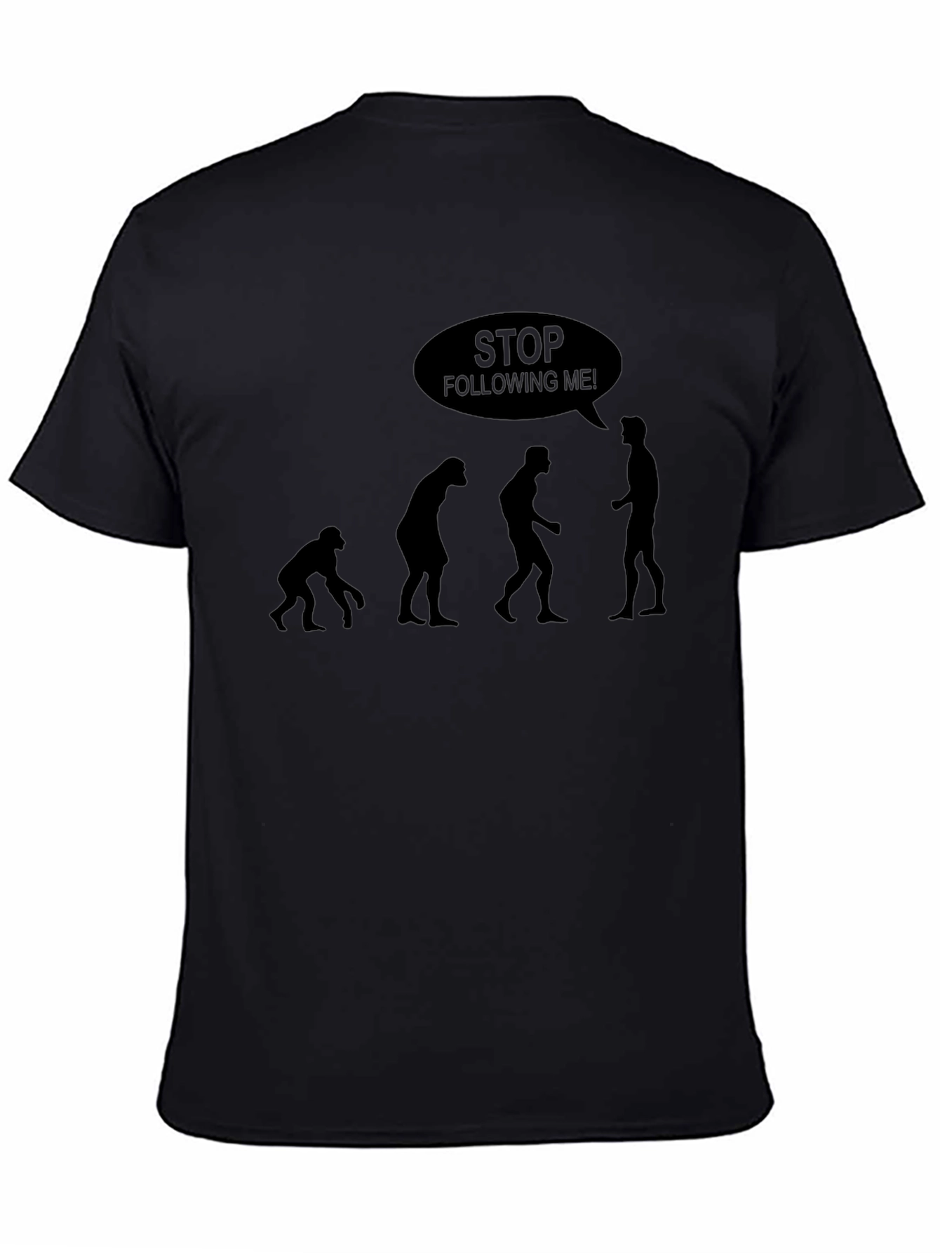 Evolution Humor T-Shirt - Stop Following Me!
