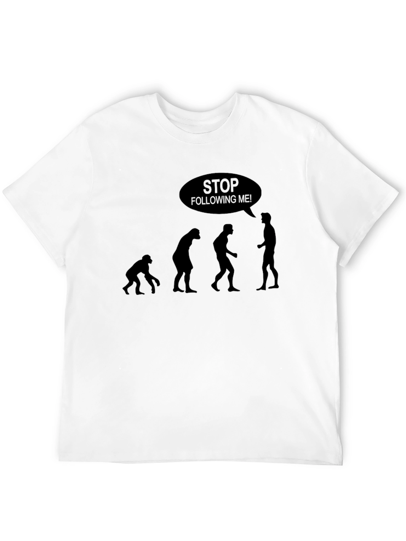 Evolution Humor T-Shirt - Stop Following Me!
