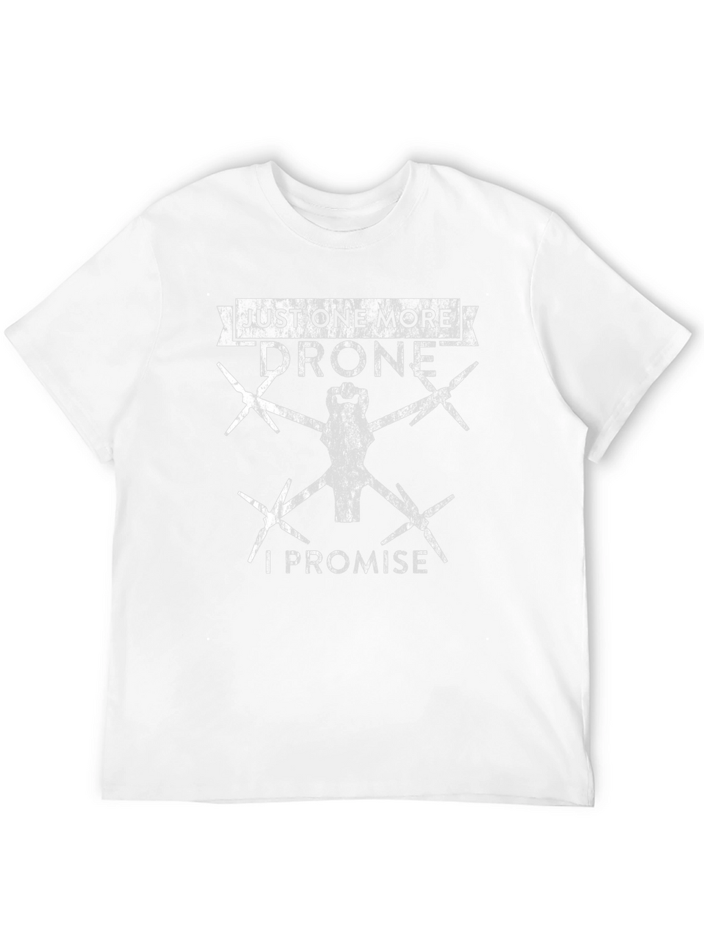 Just One More Drone T-Shirt - Hobbyist Apparel