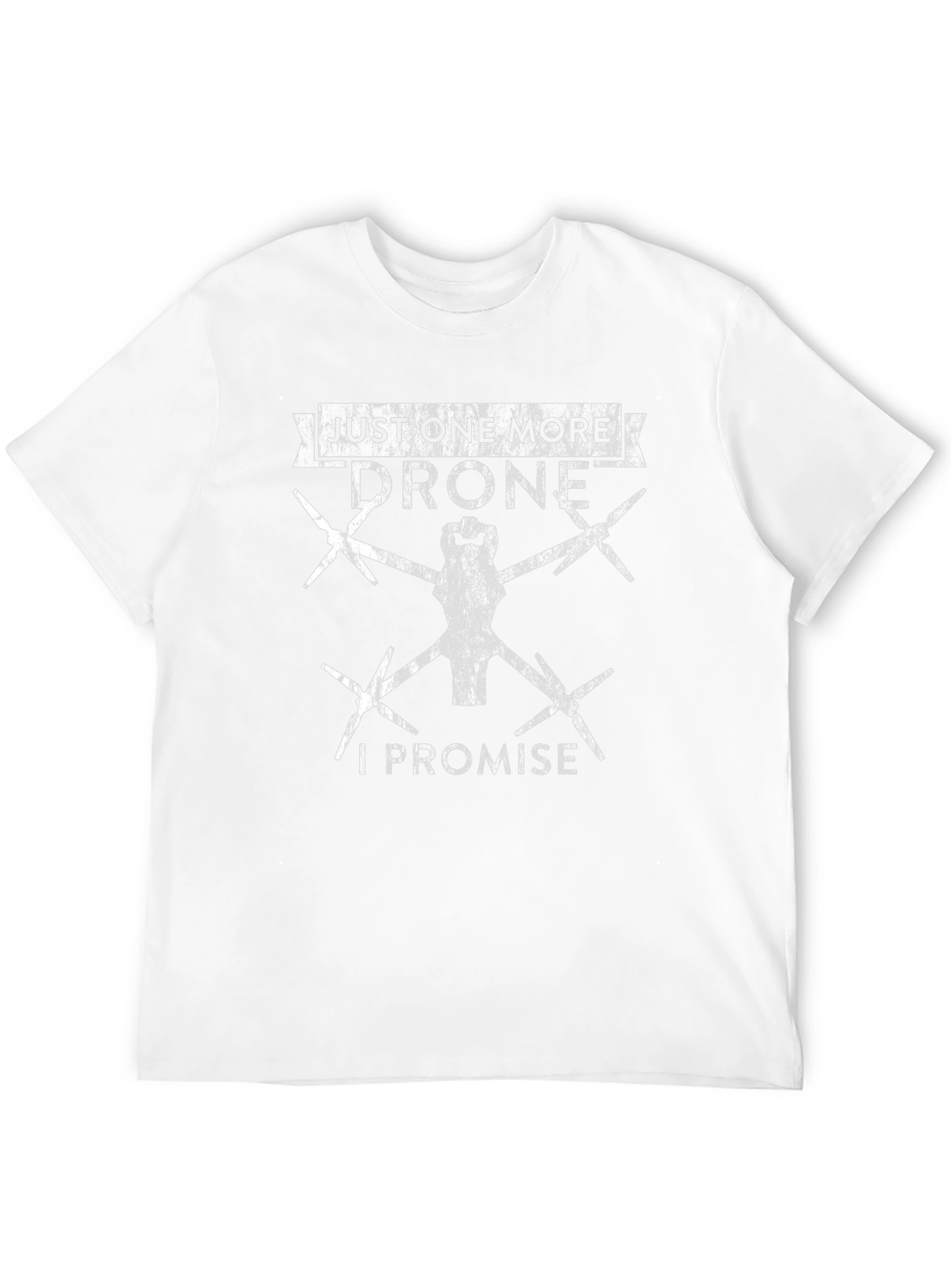 Just One More Drone T-Shirt - Hobbyist Apparel