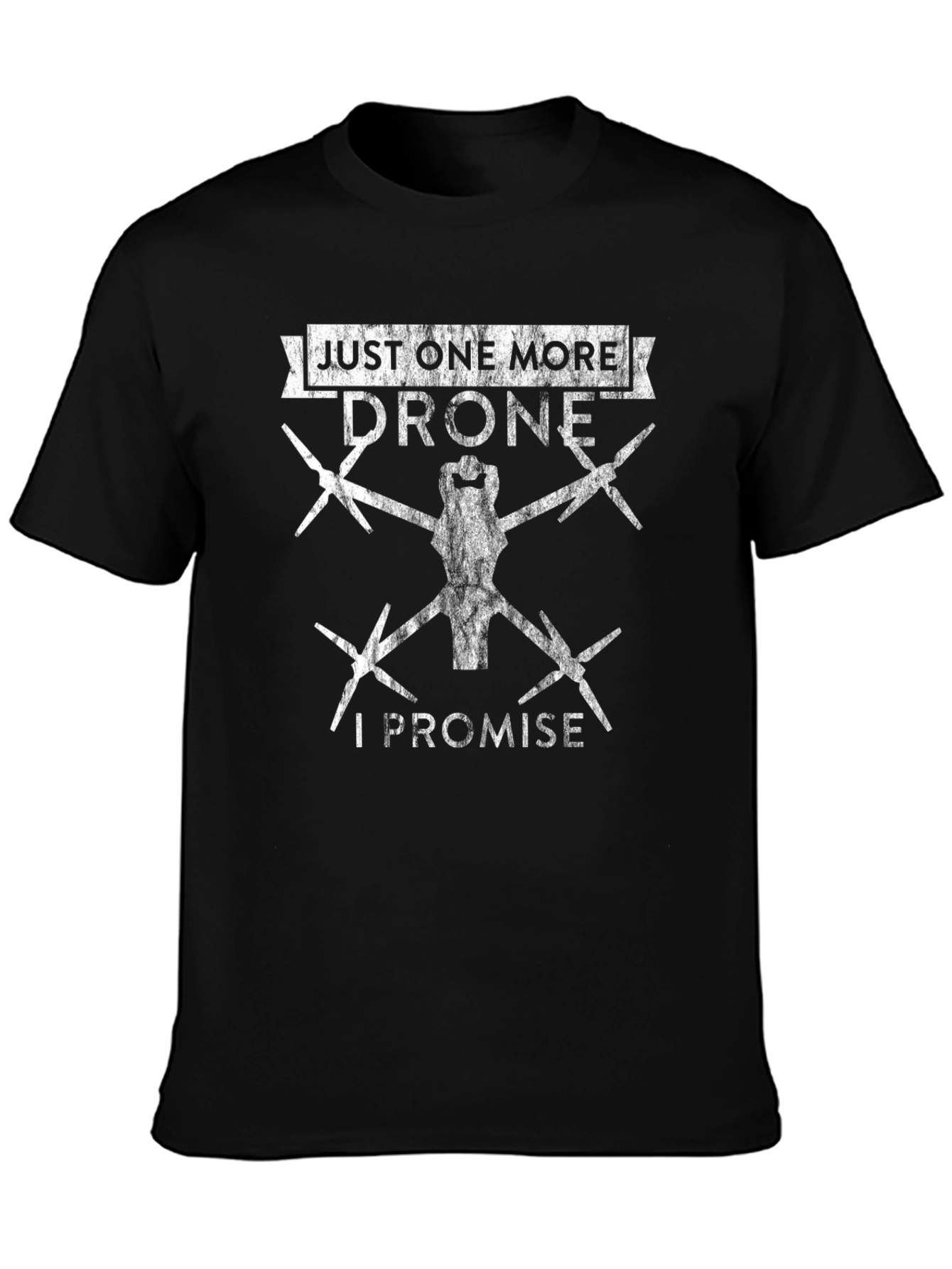 Just One More Drone T-Shirt - Hobbyist Apparel