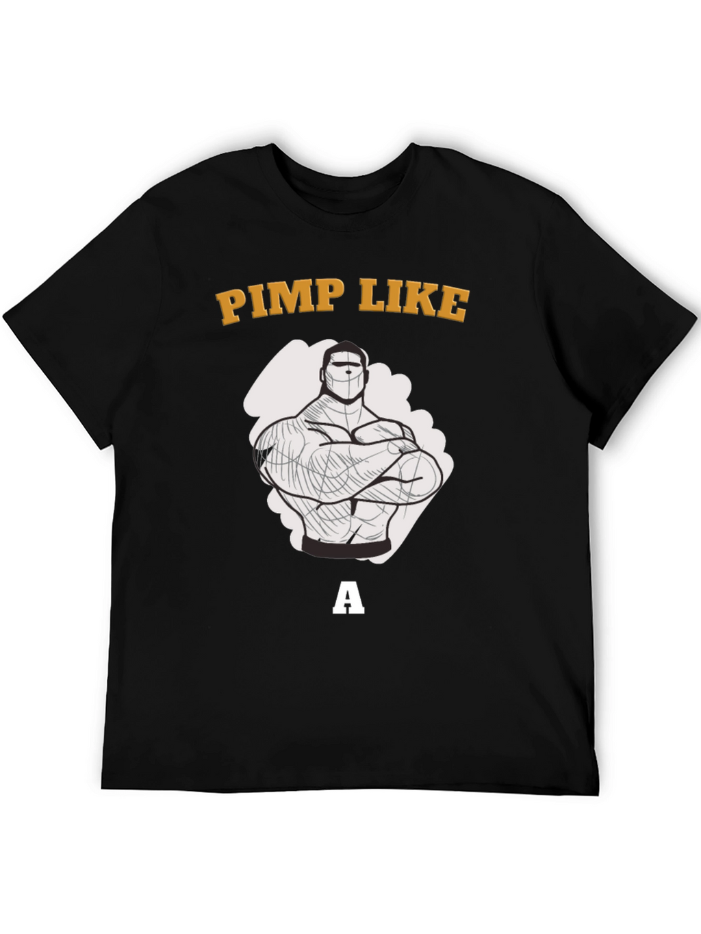 Pimp Like a Bodybuilder Graphic T-Shirt