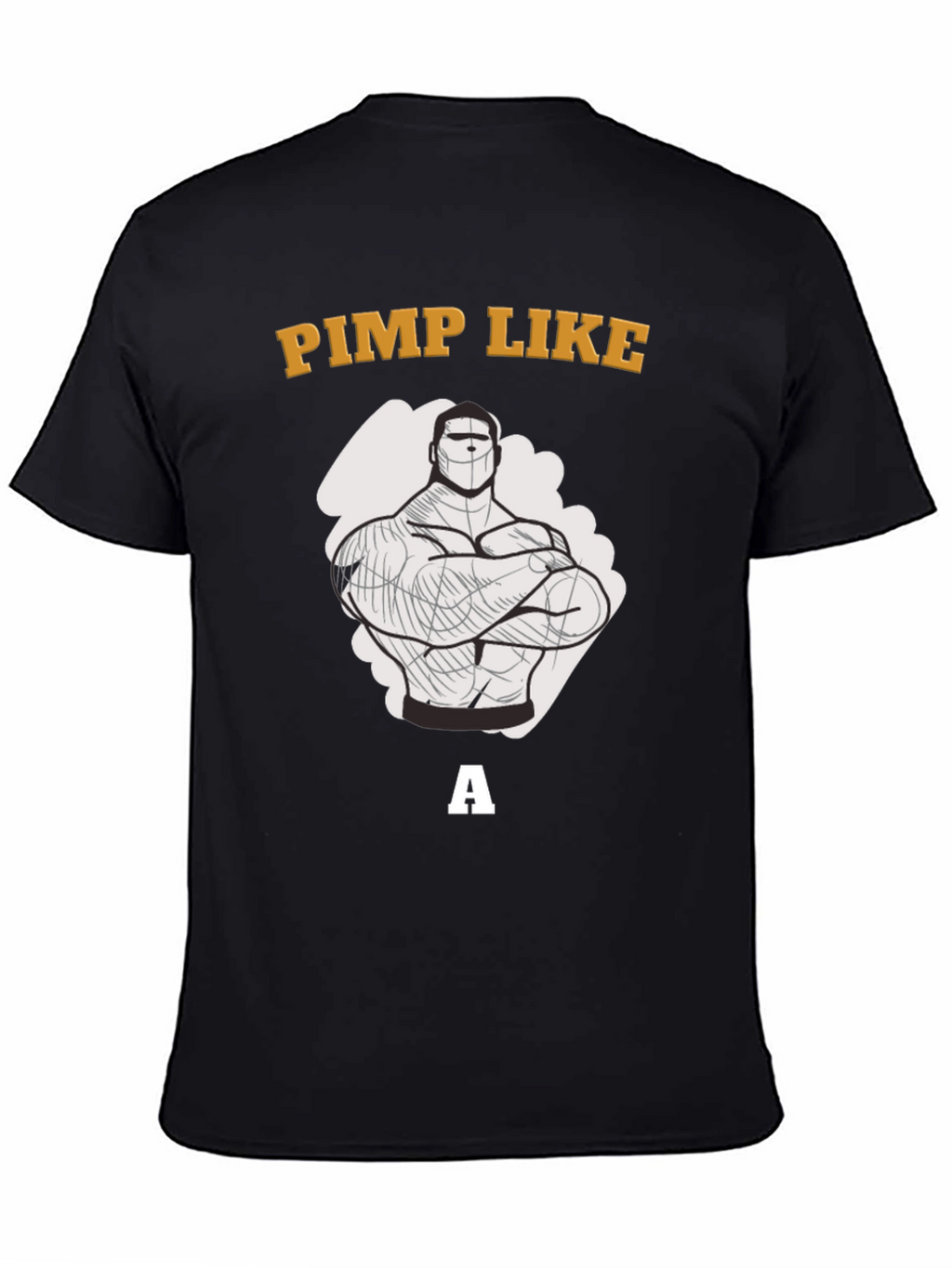 Pimp Like a Bodybuilder Graphic T-Shirt