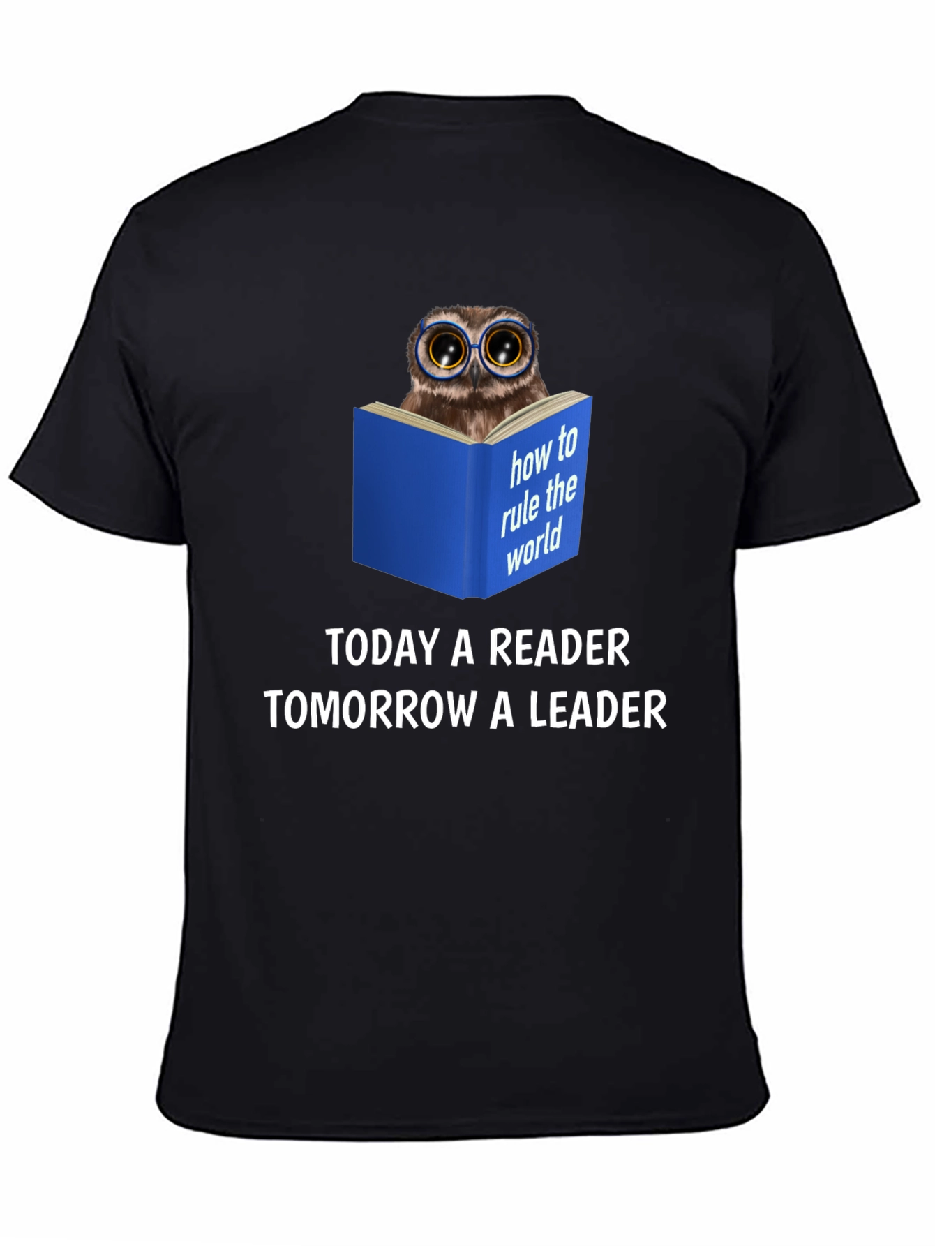 Owl Reader T-Shirt - Today a Reader Tomorrow a Leader!