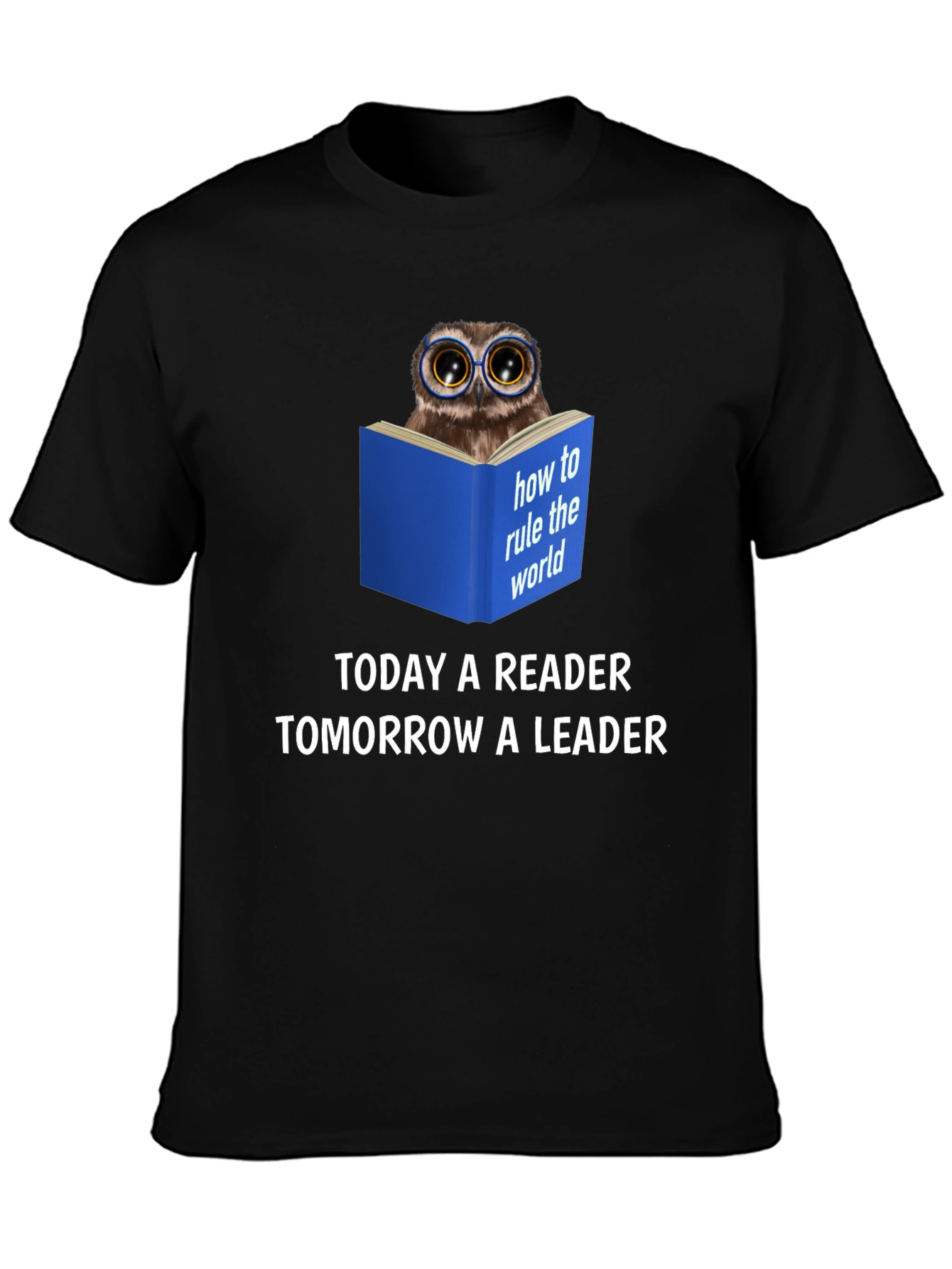 Owl Reader T-Shirt - Today a Reader Tomorrow a Leader!