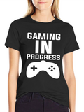Gaming In Progress Black T-Shirt - Gamer Gift