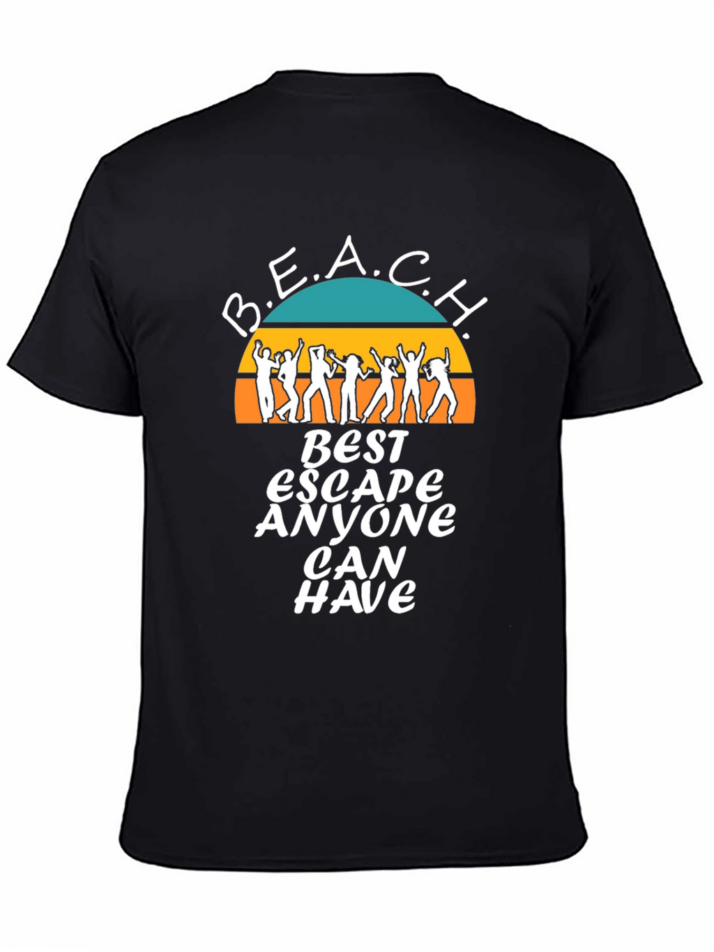 B.E.A.C.H. Best Escape Anyone Can Have T-Shirt