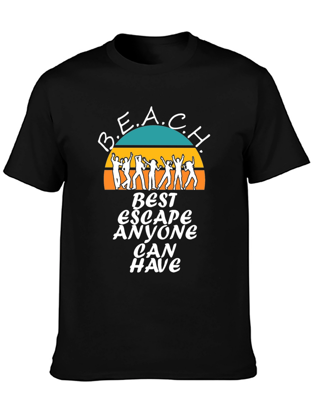 B.E.A.C.H. Best Escape Anyone Can Have T-Shirt
