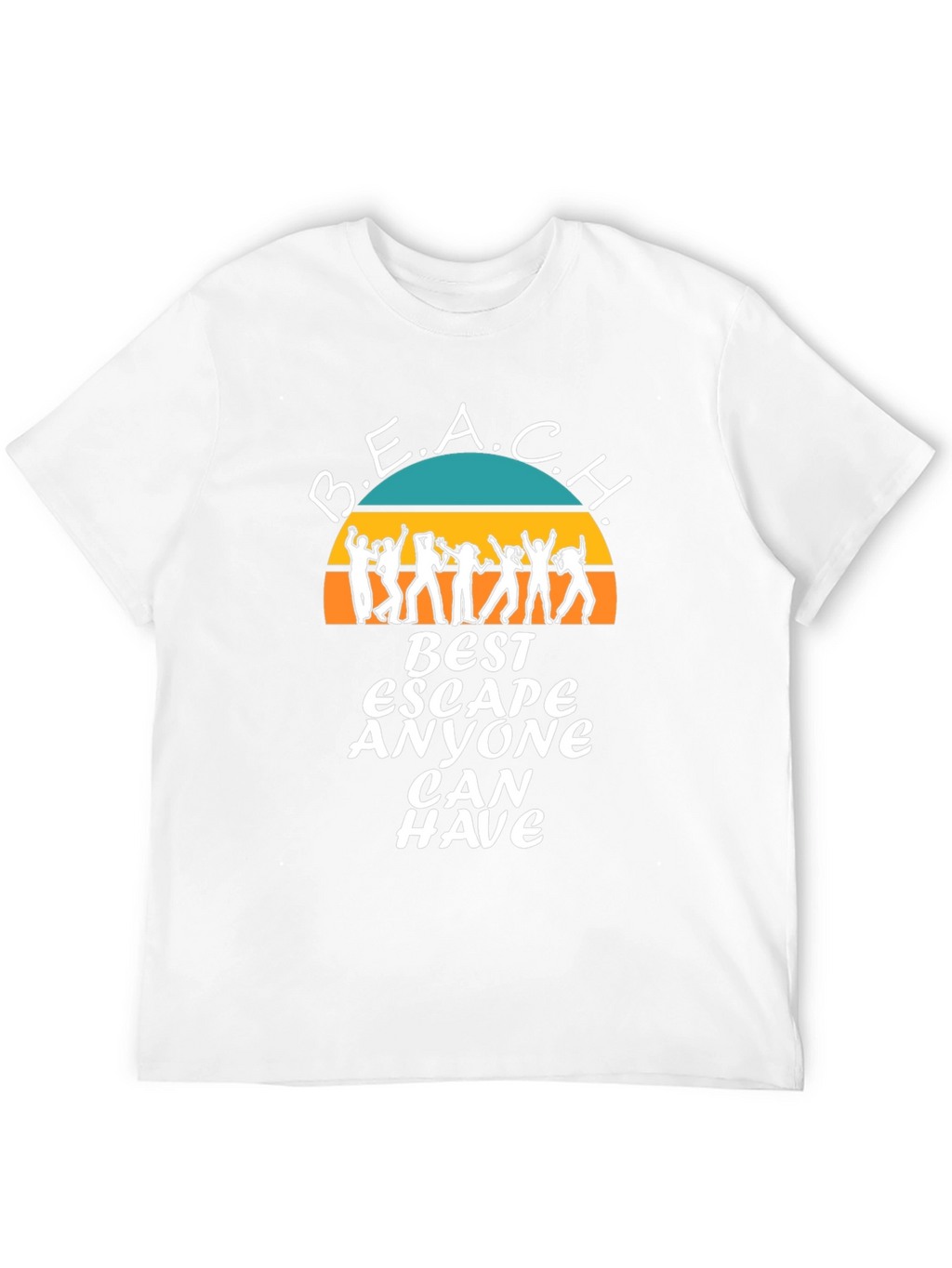 B.E.A.C.H. Best Escape Anyone Can Have T-Shirt