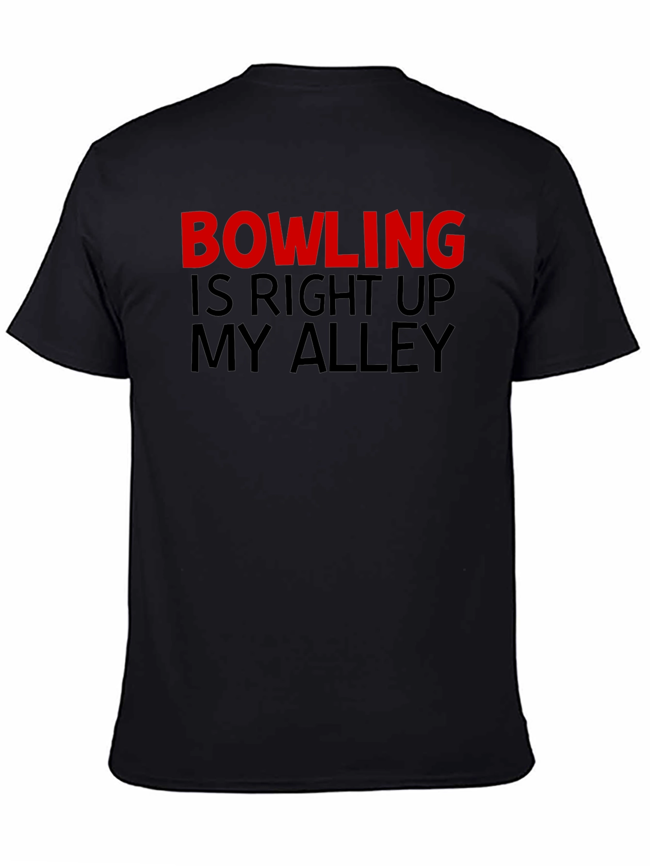 Bowling Is Right Up My Alley Graphic T-Shirt