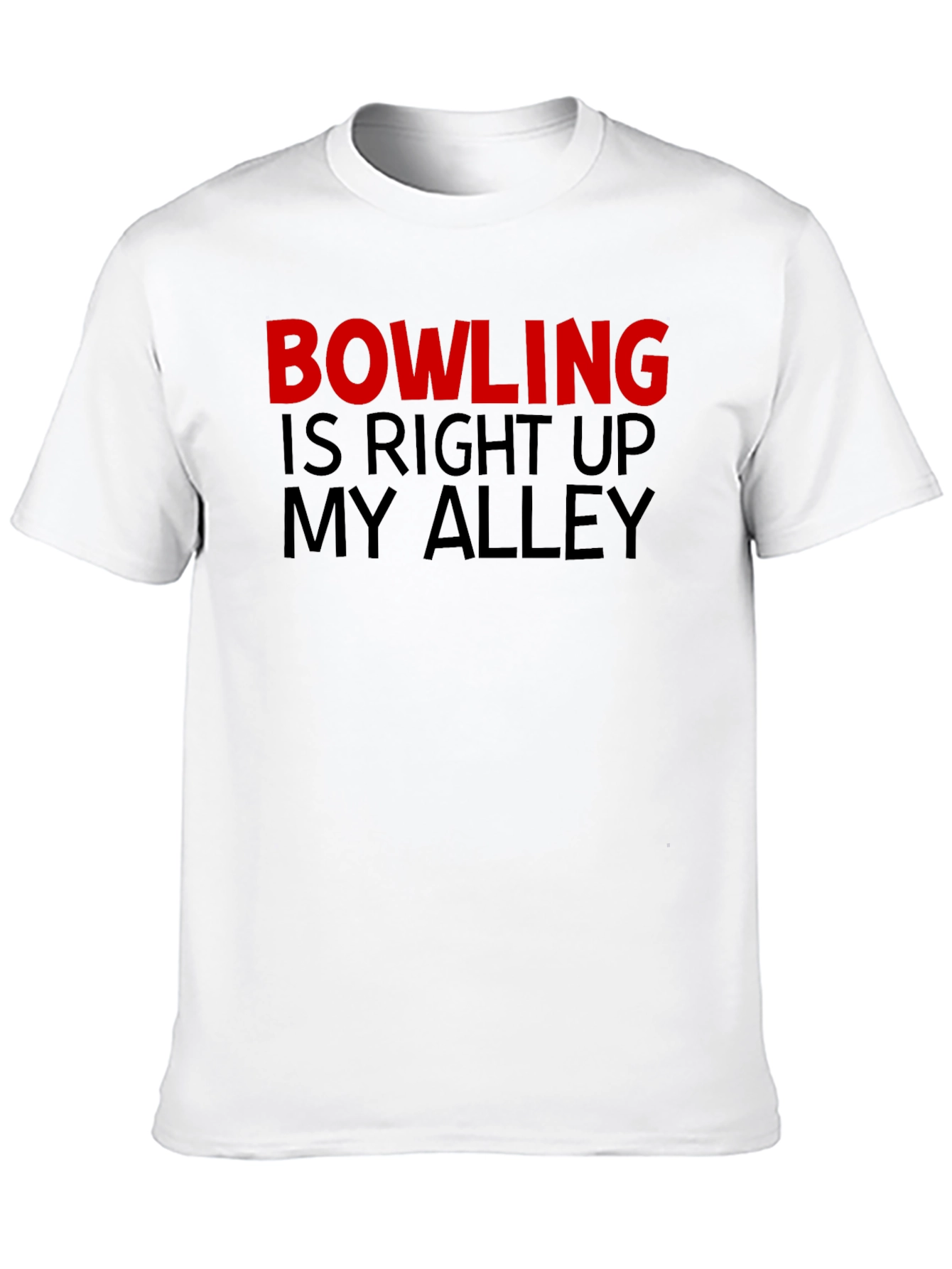 Bowling Is Right Up My Alley Graphic T-Shirt