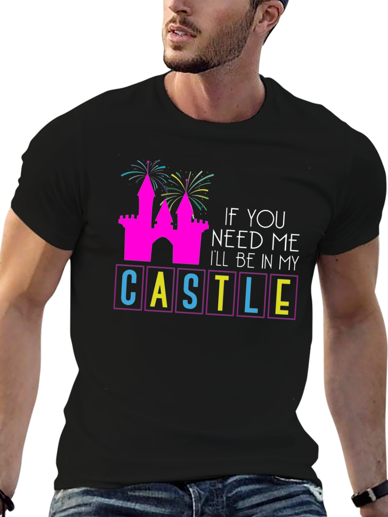 If You Need Me Ill Be In My Castle T-Shirt