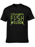 Its Always Fish OClock T-Shirt