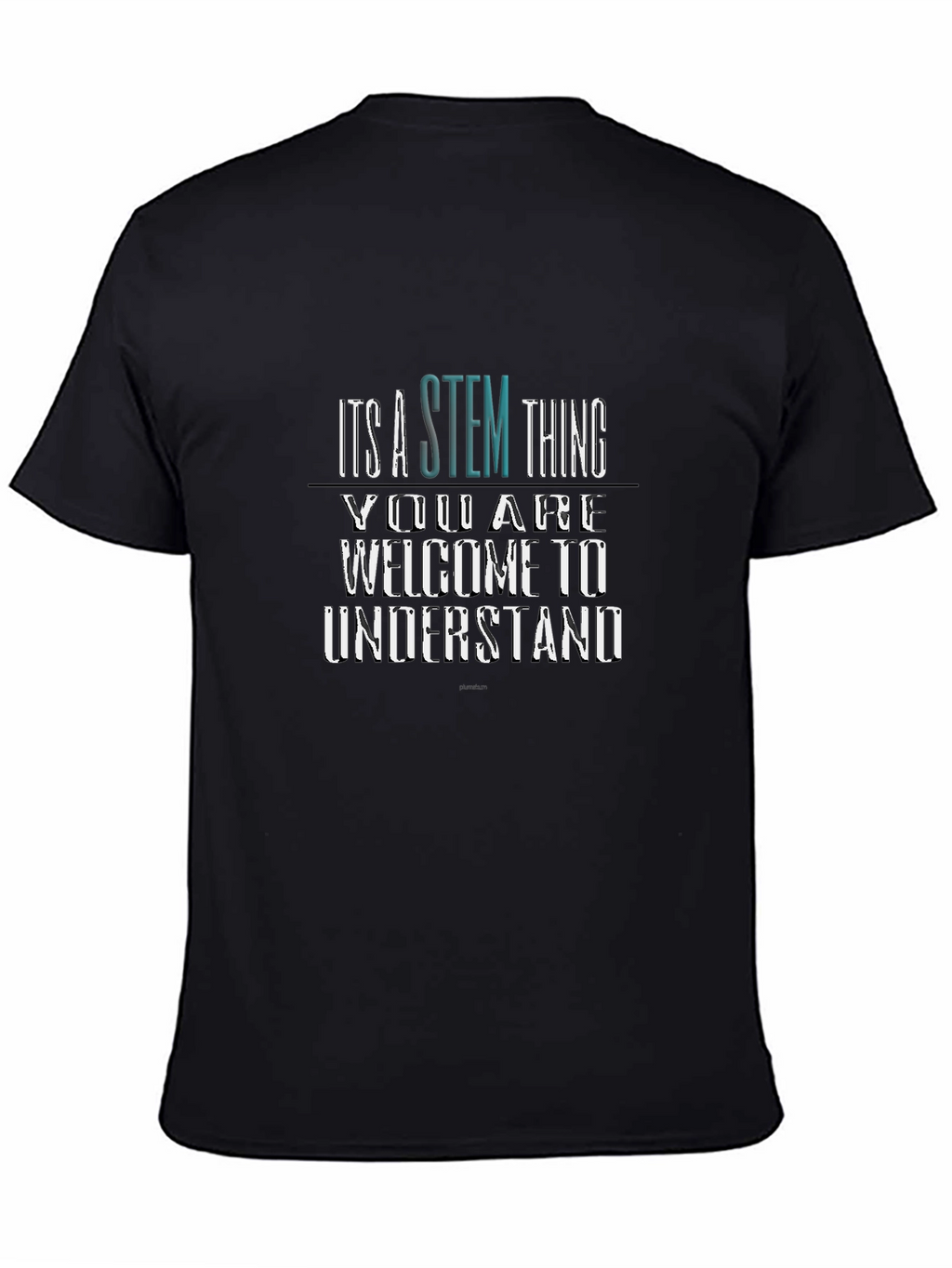 STEM Thing Graphic Tee - Welcome to Understand