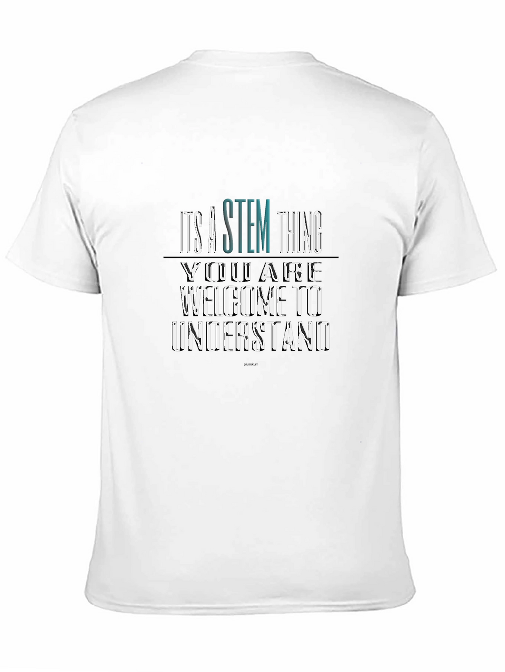 STEM Thing Graphic Tee - Welcome to Understand
