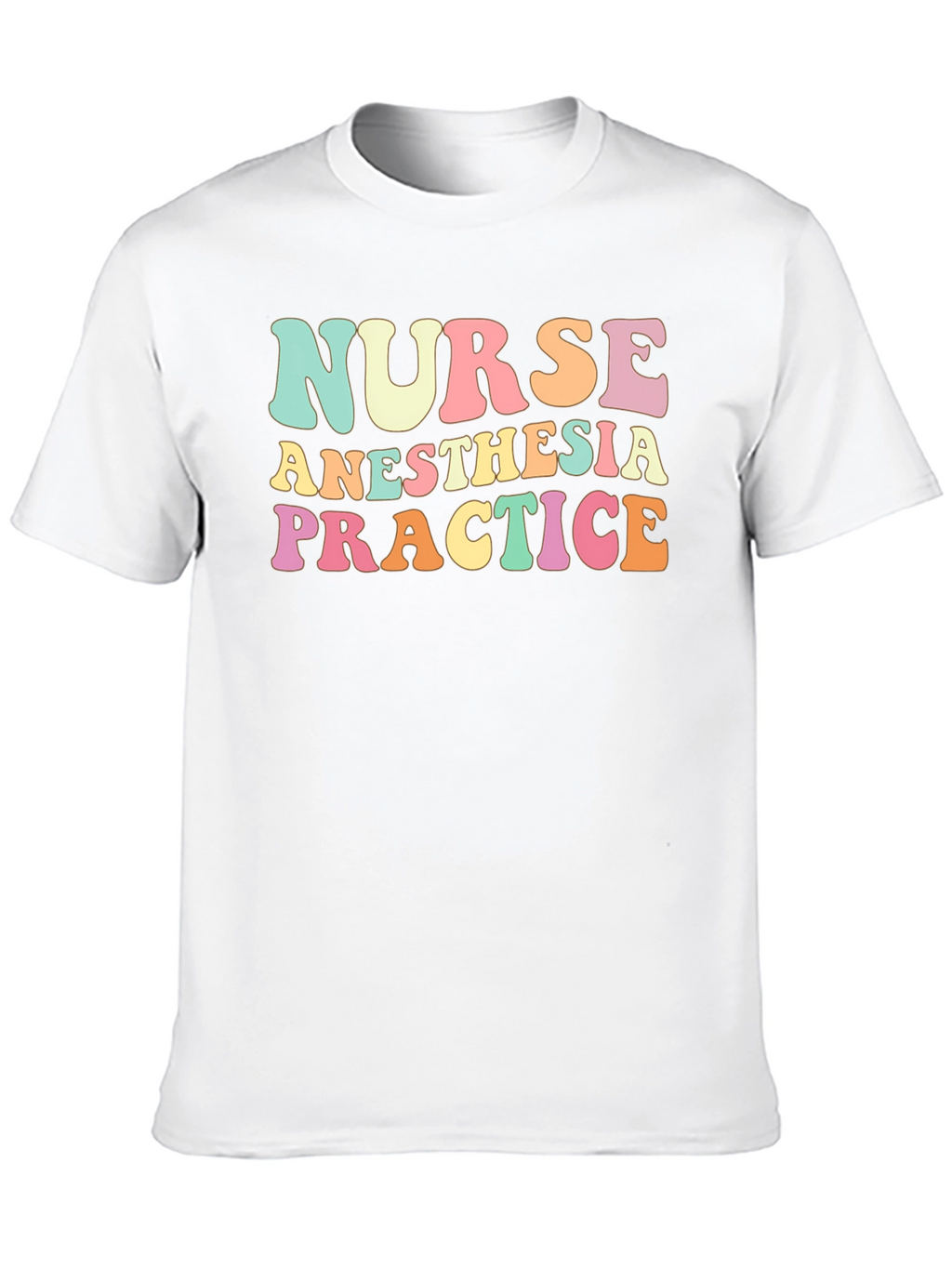 Nurse Anesthesia Practice T-Shirt