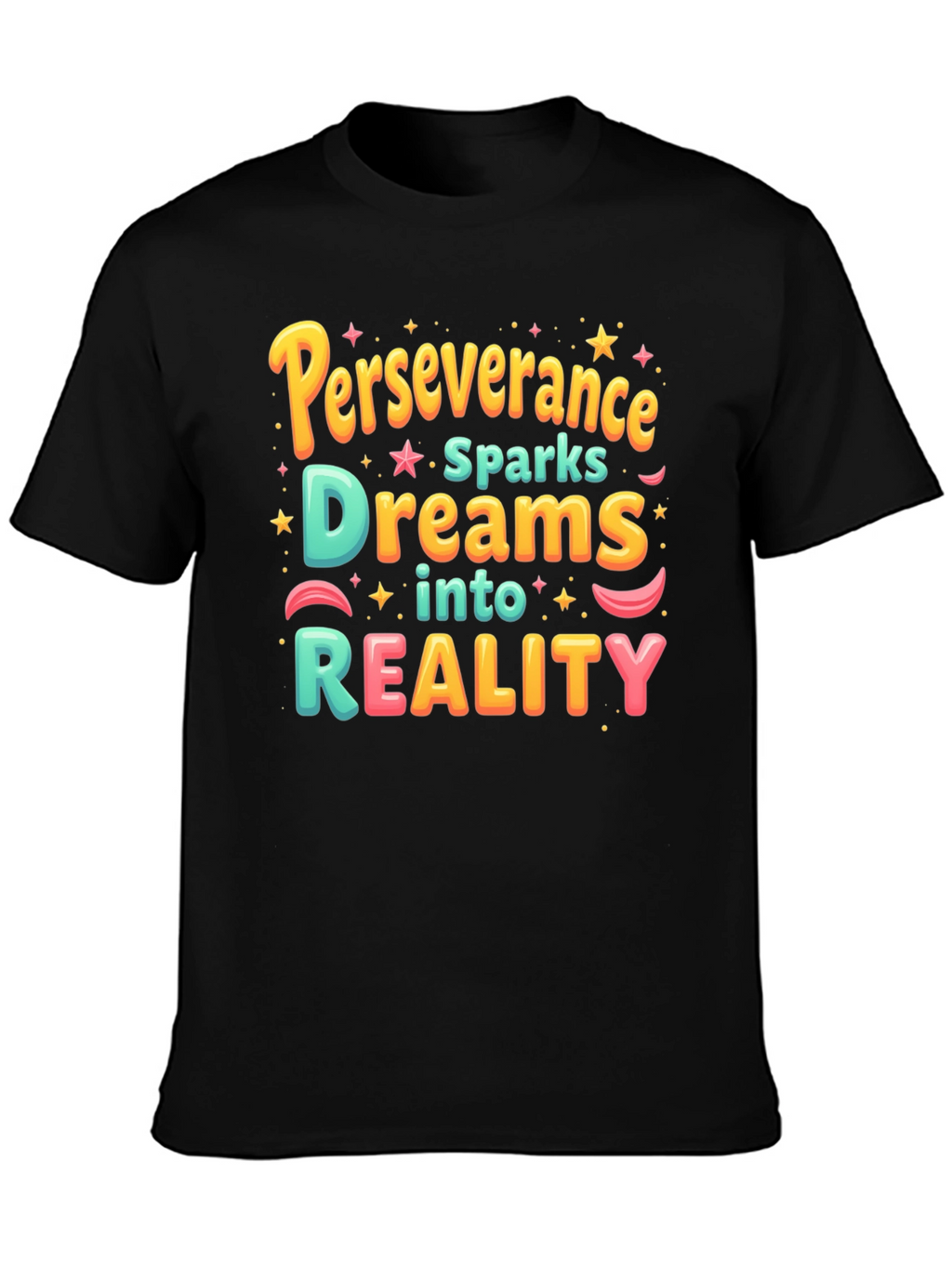 Perseverance Dreams to Reality T-Shirt
