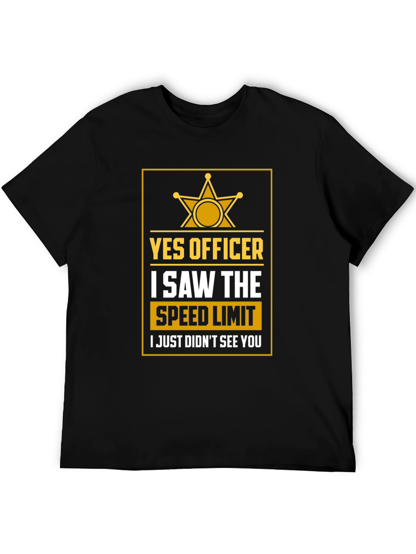 Funny Speeding T-Shirt - Yes Officer I Saw The Limit